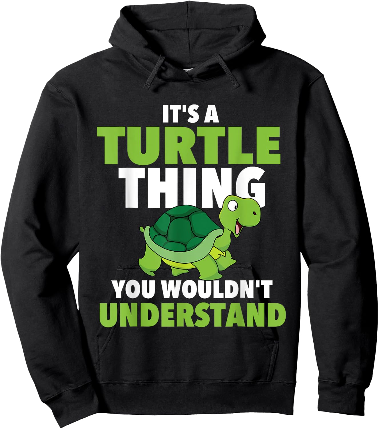 It's A Turtle Thing You Wouldn't Understand - Cute Tortoise Hoodie - Hoodie | Black