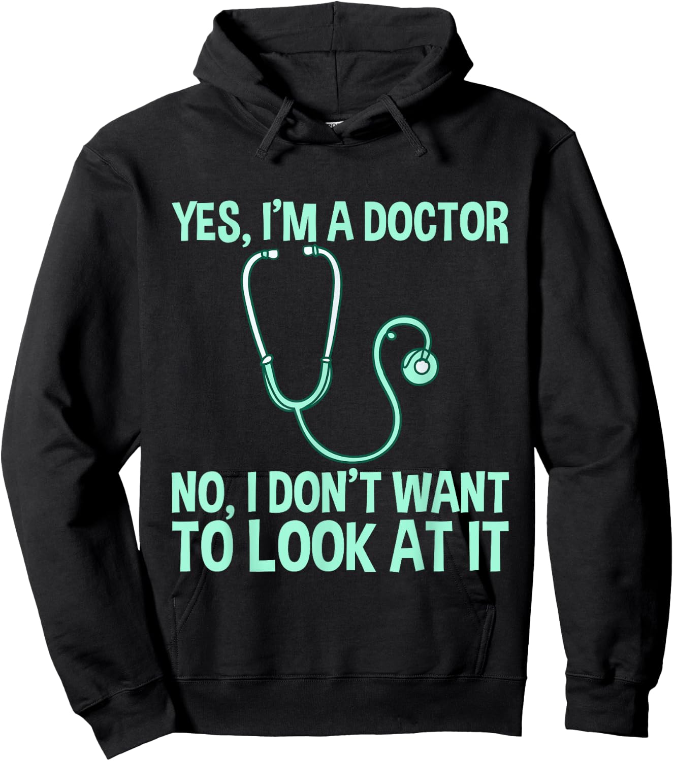 Yes, I'm A Doctor, No, I Don't Want To Look At It Hoodie - Hoodie | Black
