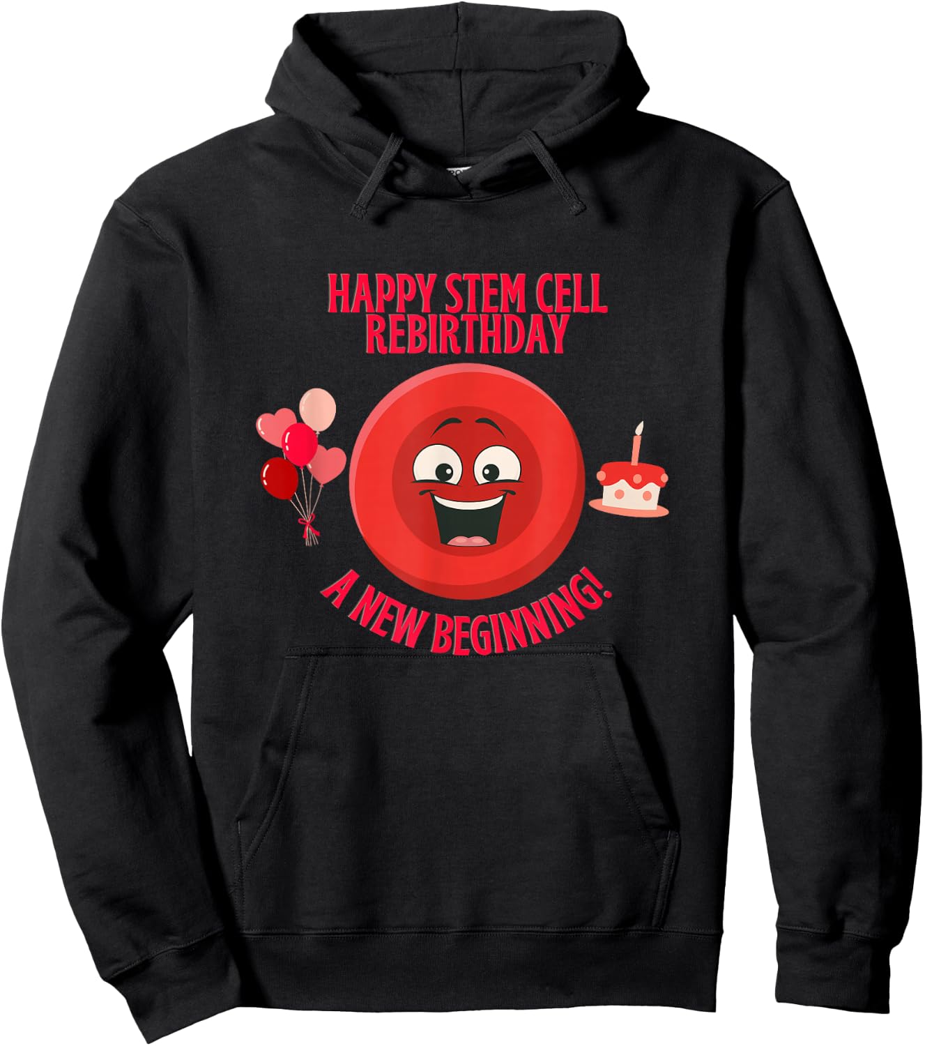 Happy Stem Cell Transplant Survivor Rebirthday Items & Gear Hoodie - Hoodie | Black