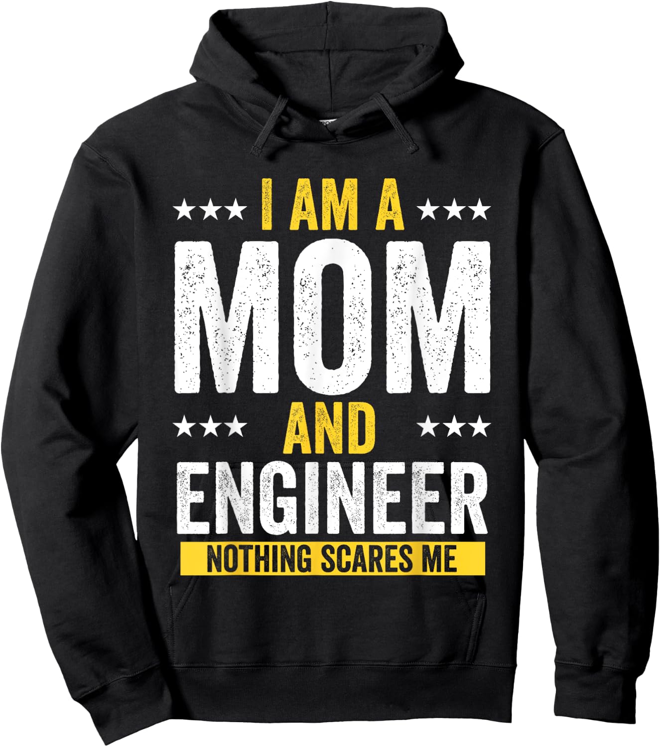 Mom Birthday Gifts I Am A Mom And Engineer Nothing Scares Me Hoodie - Hoodie | Black