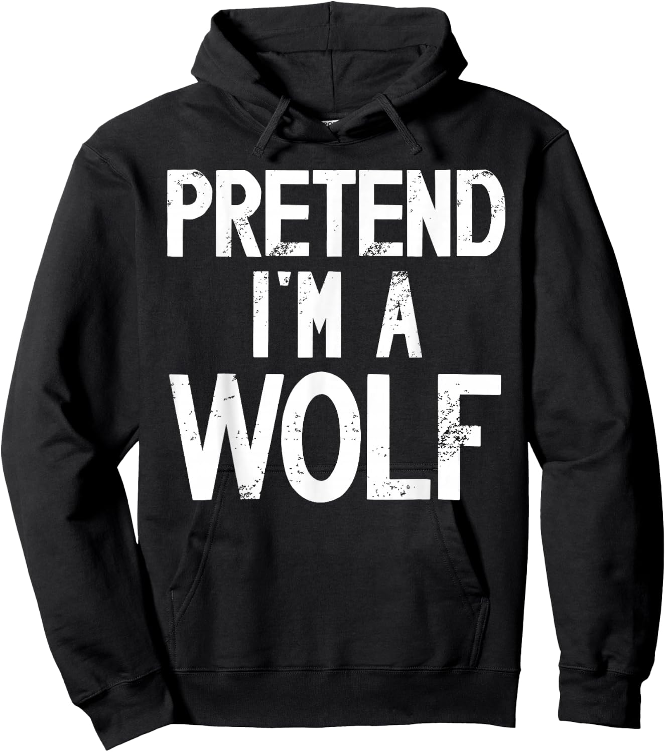Funny Halloween Costume Pretend I'm a Wolf Disguise Hoodie - Hoodie | Black