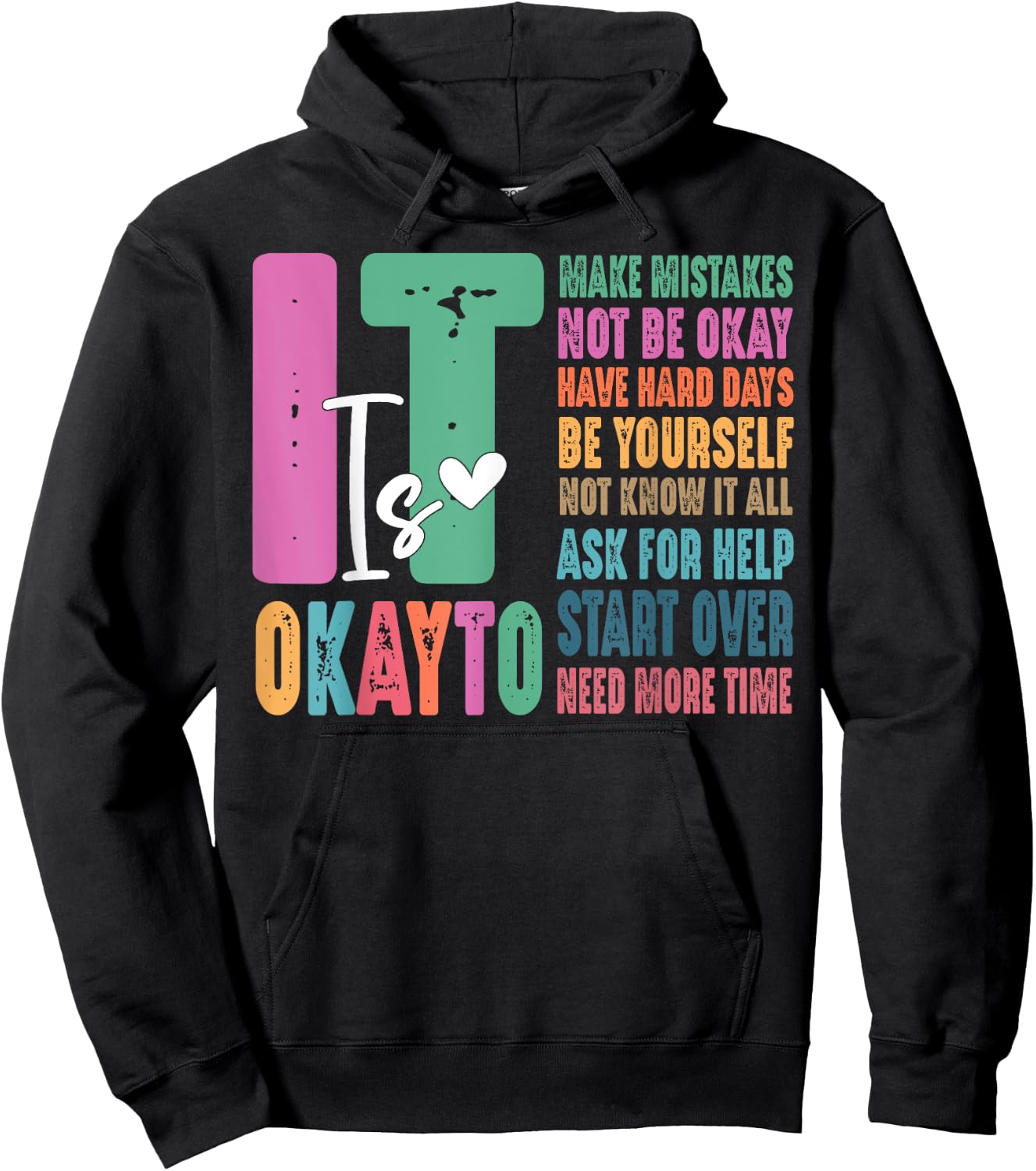 It Okay To Make Mistakes Not Be Okay Have Hard Days Hoodie - Hoodie | Black