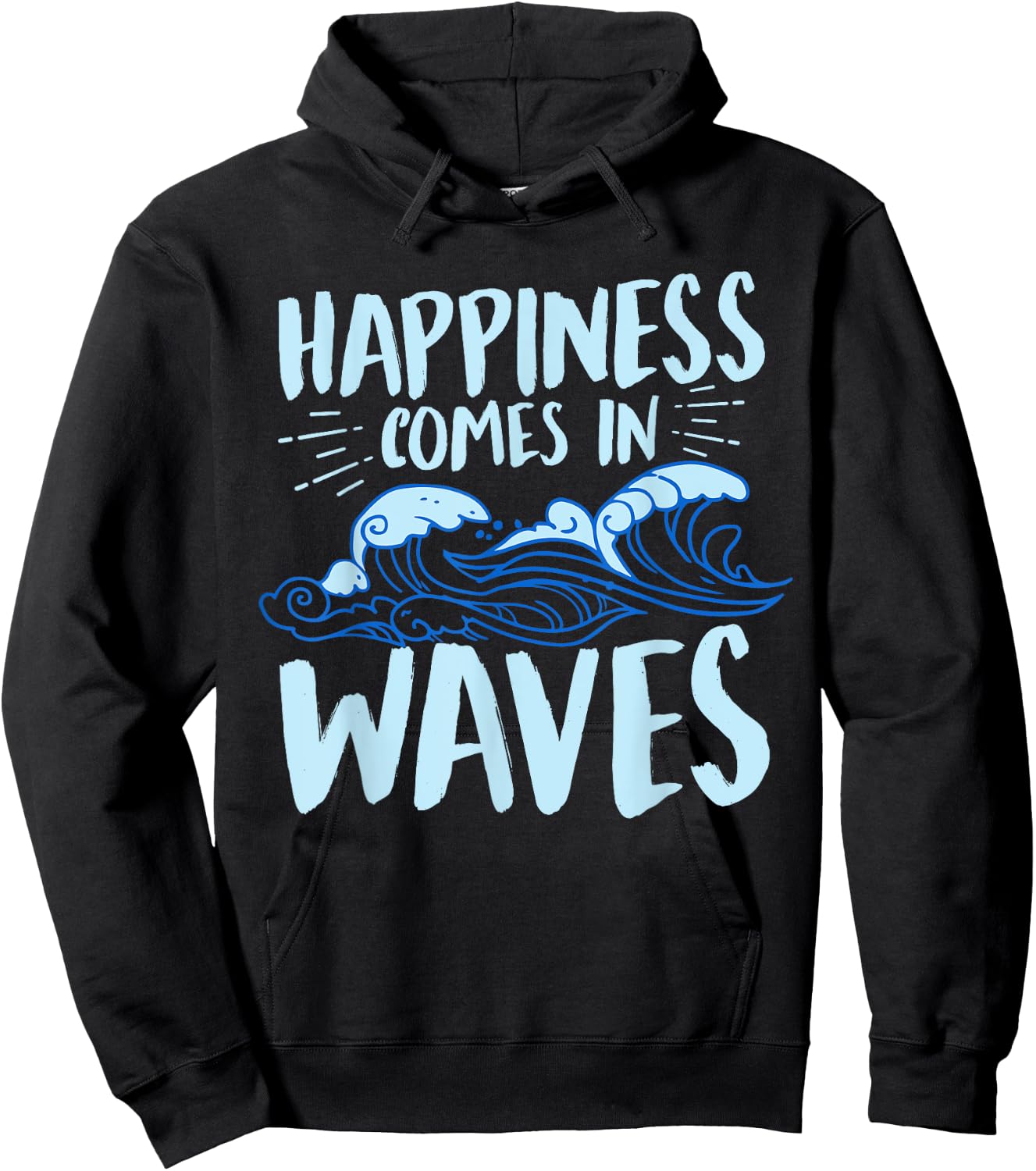 Happiness Comes In Waves Funny Ocean For Beach Lover Hoodie - Hoodie | Black