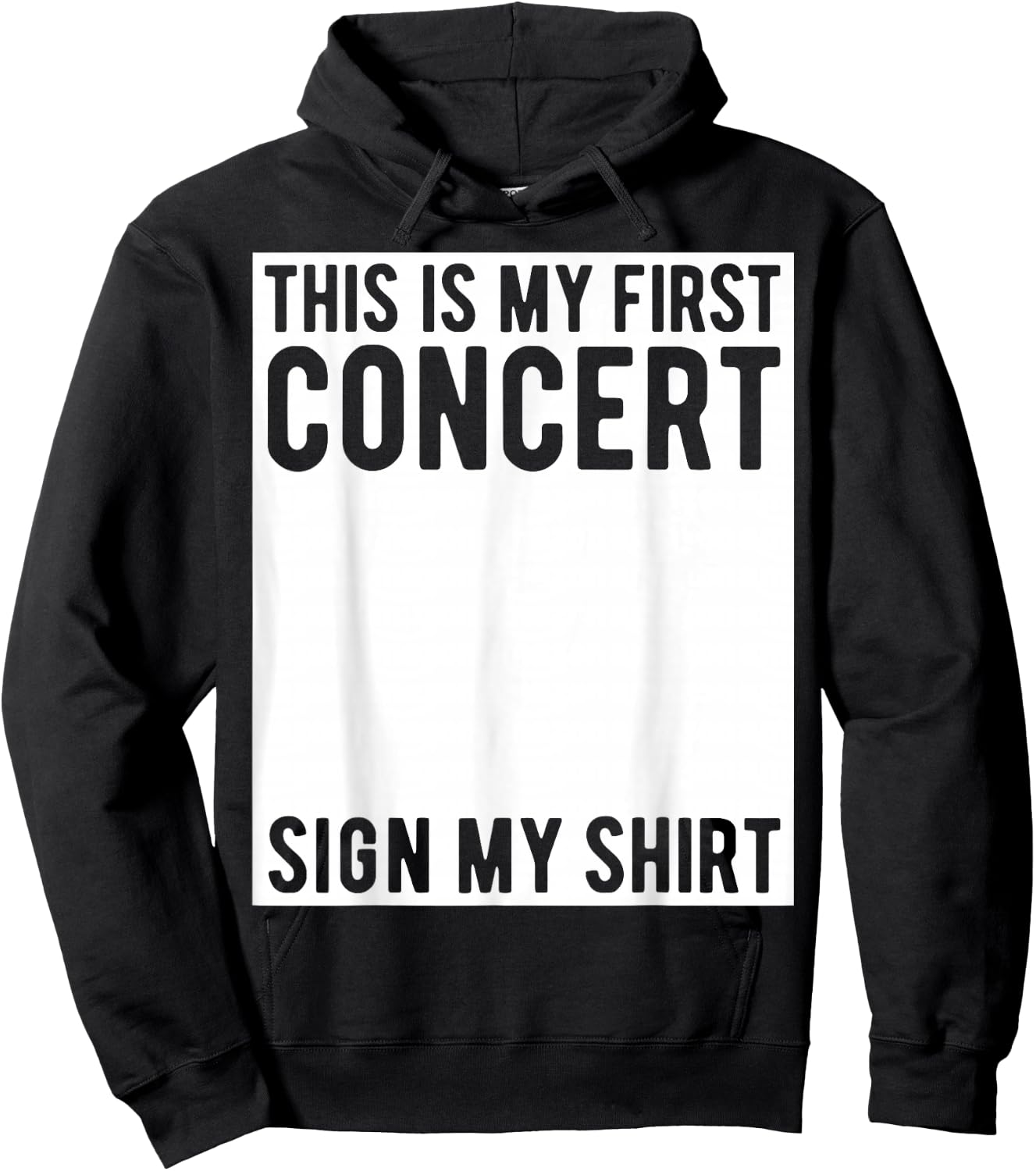 This Is My First Concert Sign My Shirt Funny Music Event Hoodie - Hoodie | Black