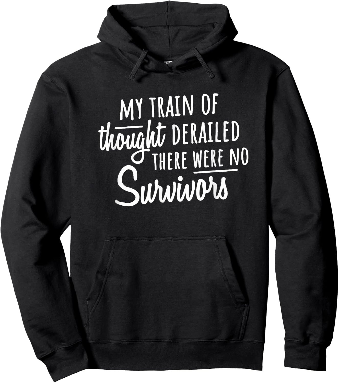 My Train of Thought Derailed There Were No Survivors Hoodie - Hoodie | Black