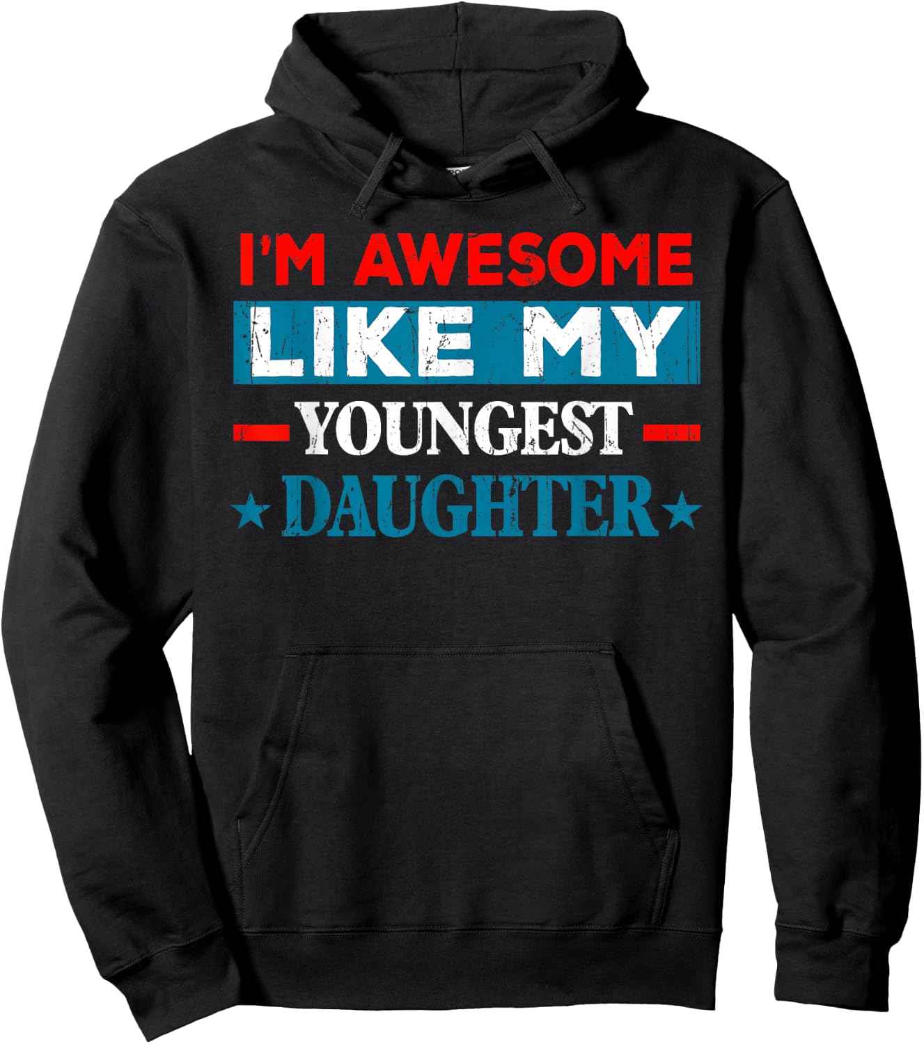 I'm Awesome Like My Youngest Daughter Retro Fathers Day Hoodie - Hoodie | Black