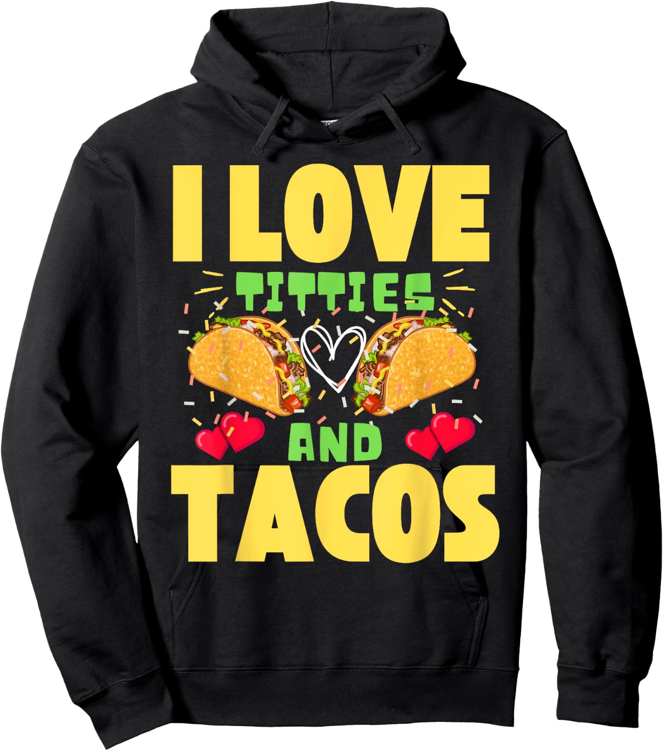I Love Titties And Tacos Taco Lover Mexican Cinco De Mayo Hoodie - Hoodie | Black