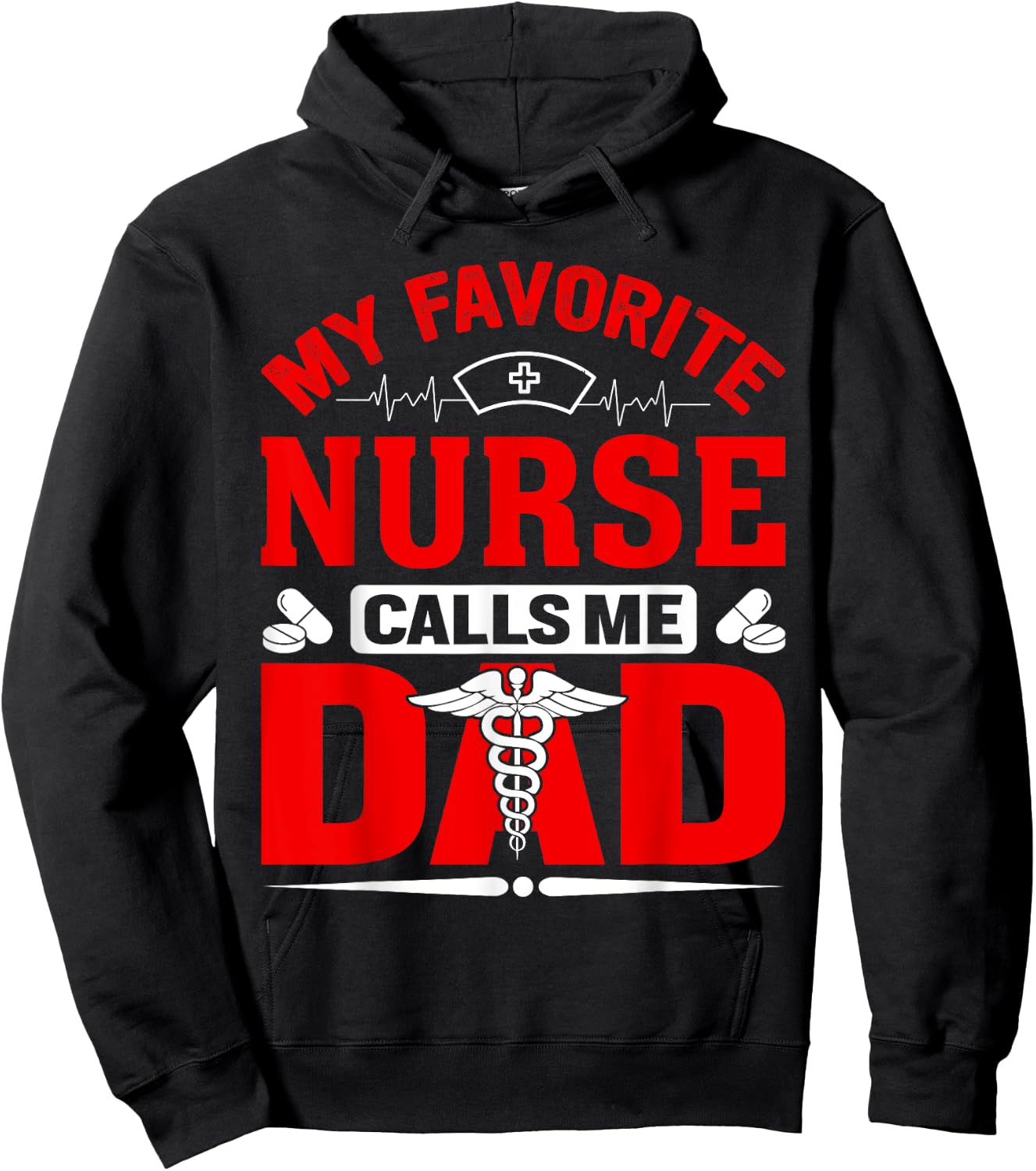 My Favorite Nurse Calls Me Dad Hoodie - Hoodie | Black