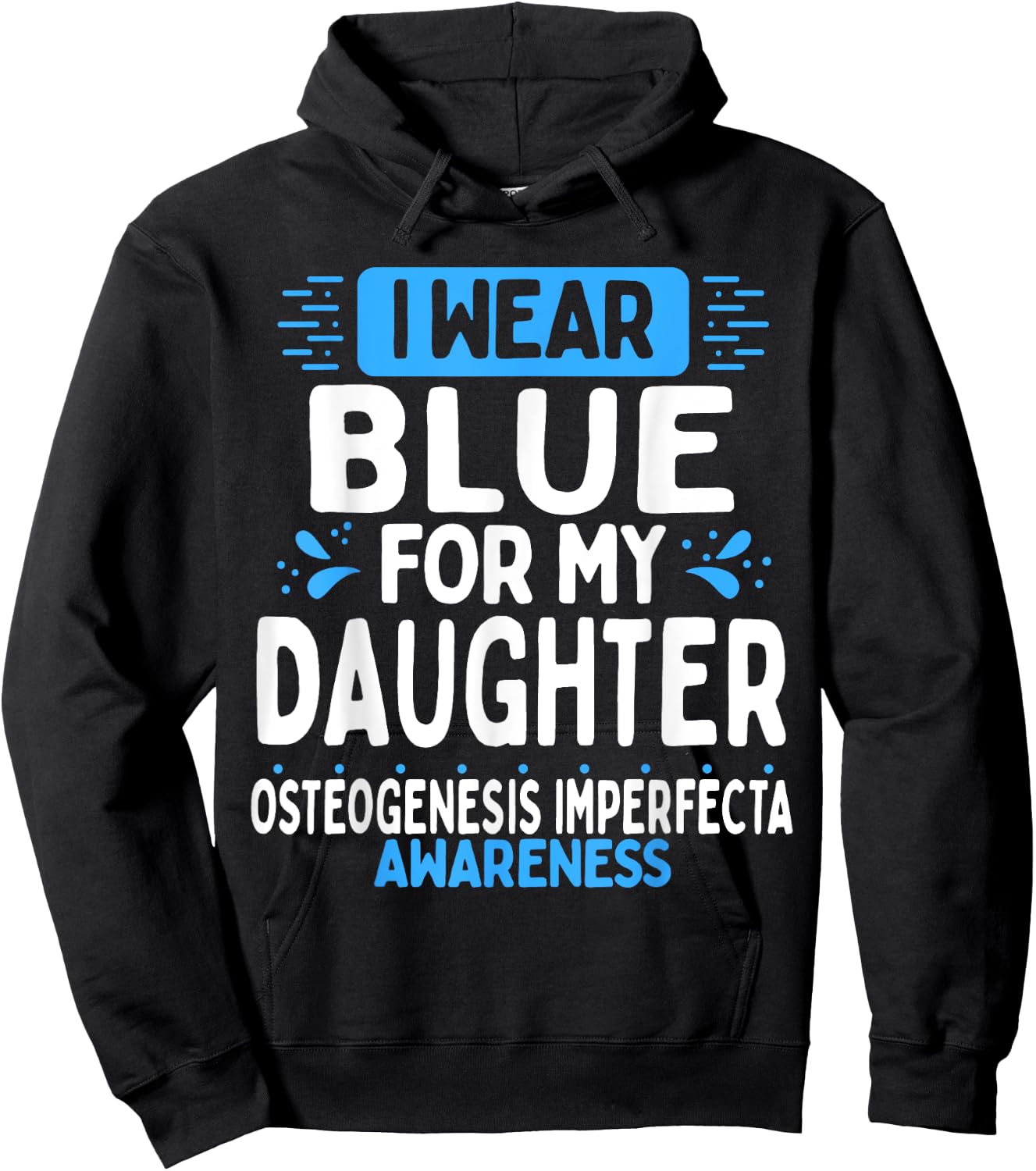 Daughter Osteogenesis Imperfecta Awareness Blue Ribbon Hoodie - Hoodie | Black