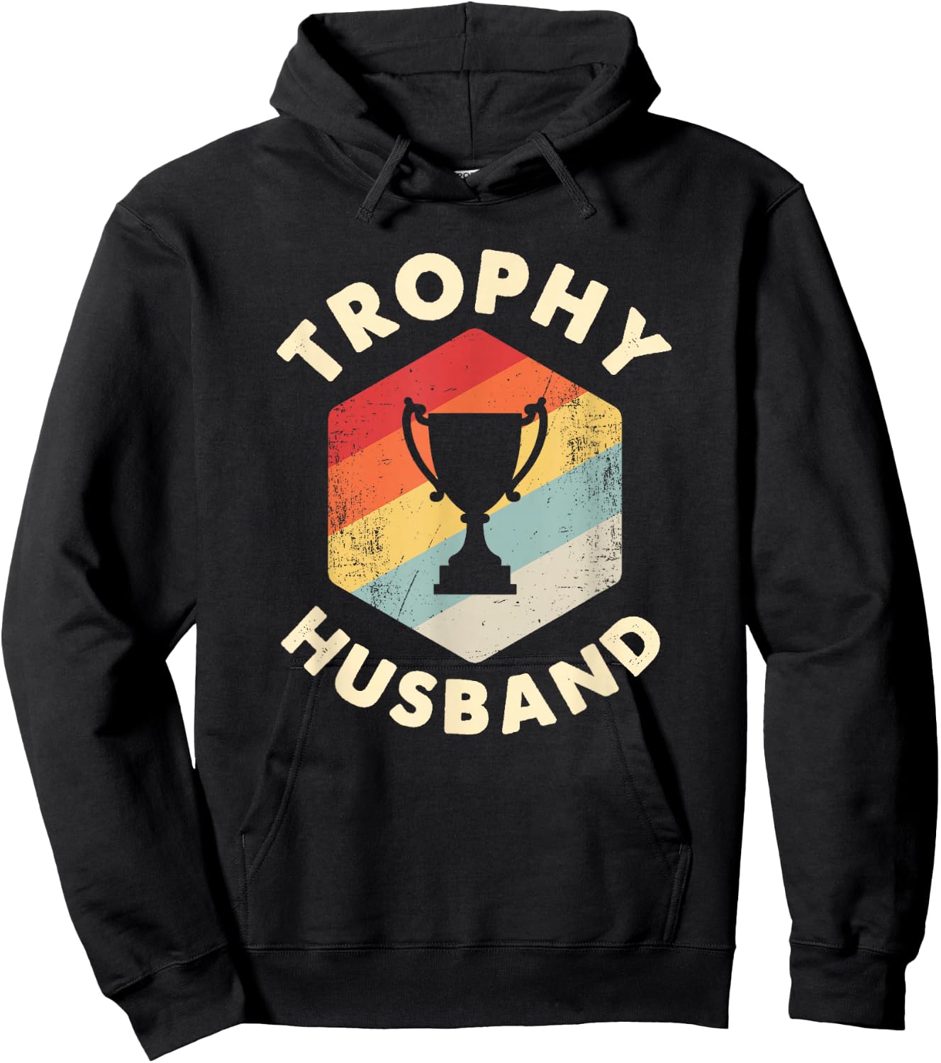 Trophy Husband Funny Father's Day Married Joke Hoodie - Hoodie | Black
