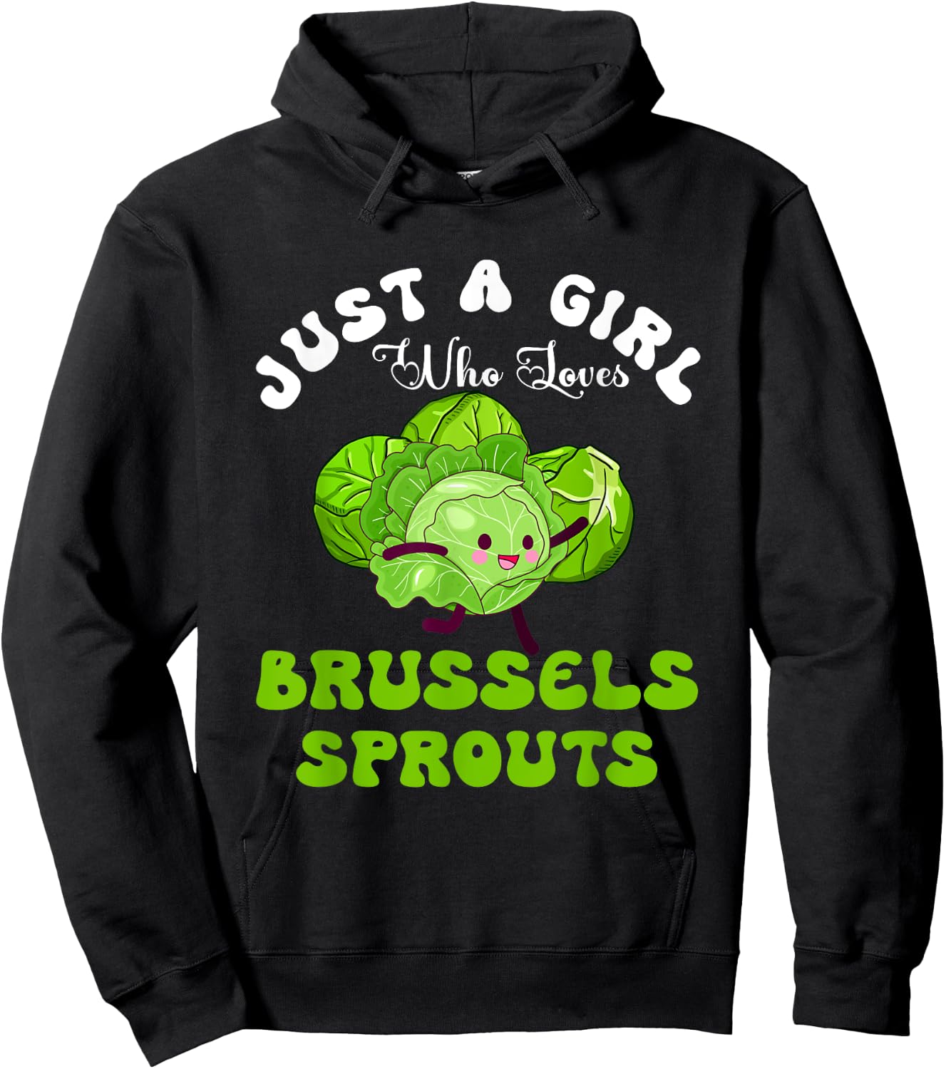 Just Girl Who Loves Brussels Sprouts Vegetable Vegan Meme Hoodie - Hoodie | Black