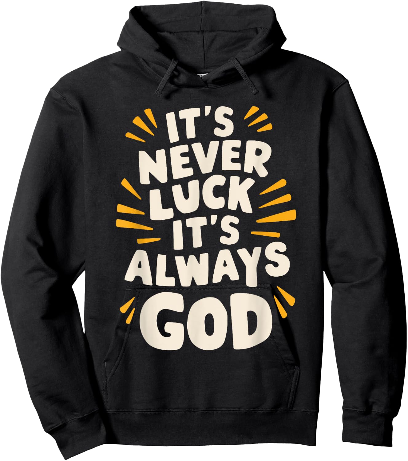 It's Never Luck It's Always God Hoodie - Hoodie | Black