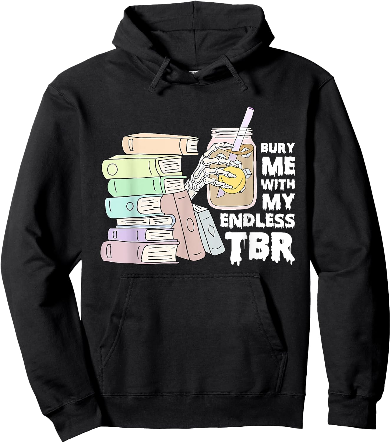 Bury Me With My Endless Tbr Apparel Hoodie - Hoodie | Black