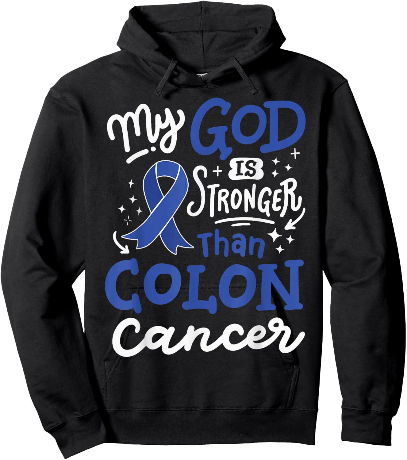 My God Is Stronger Than Colon Cancer Hoodie - Hoodie | Black