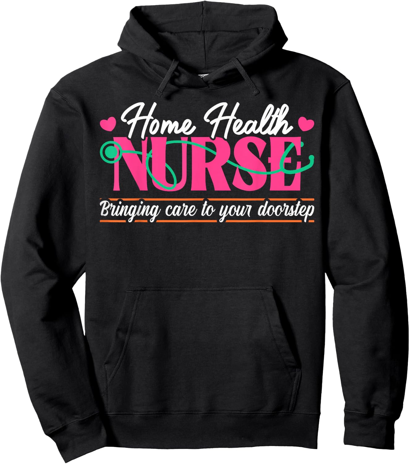 Home Health Nurse Quote Home Care Nursing Hoodie - Hoodie | Black