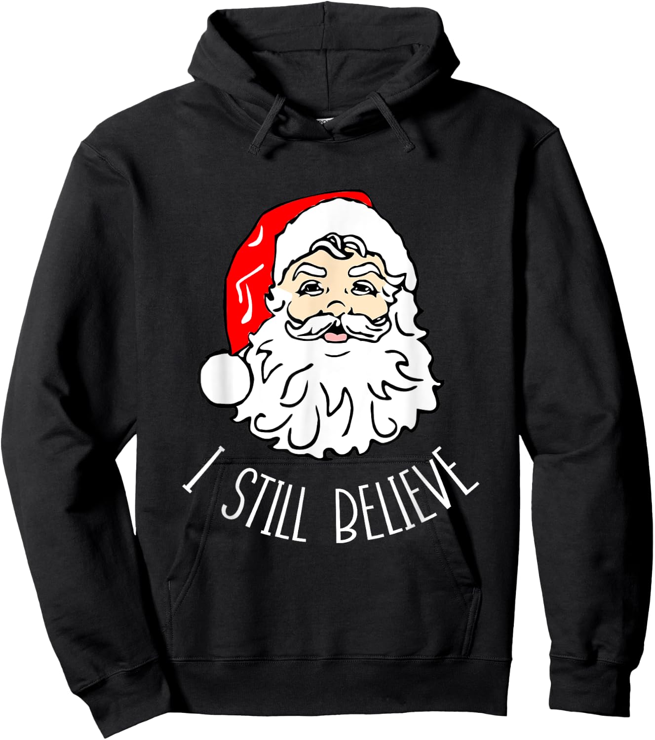 I Still Believe Santa - Christmas Xmas Seasonal Holidays Hoodie - Hoodie | Black