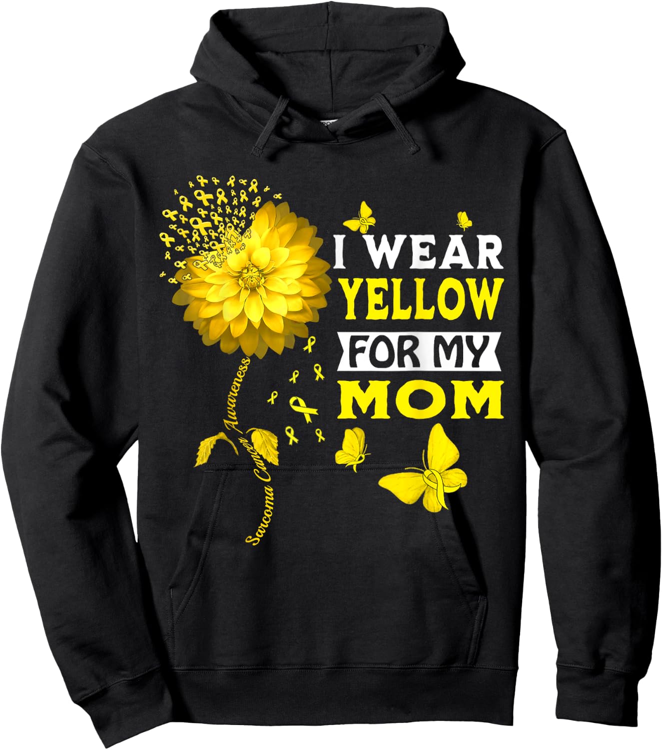 I Wear Yellow For My Mom Sarcoma Cancer Warrior Sunflower Hoodie - Hoodie | Black