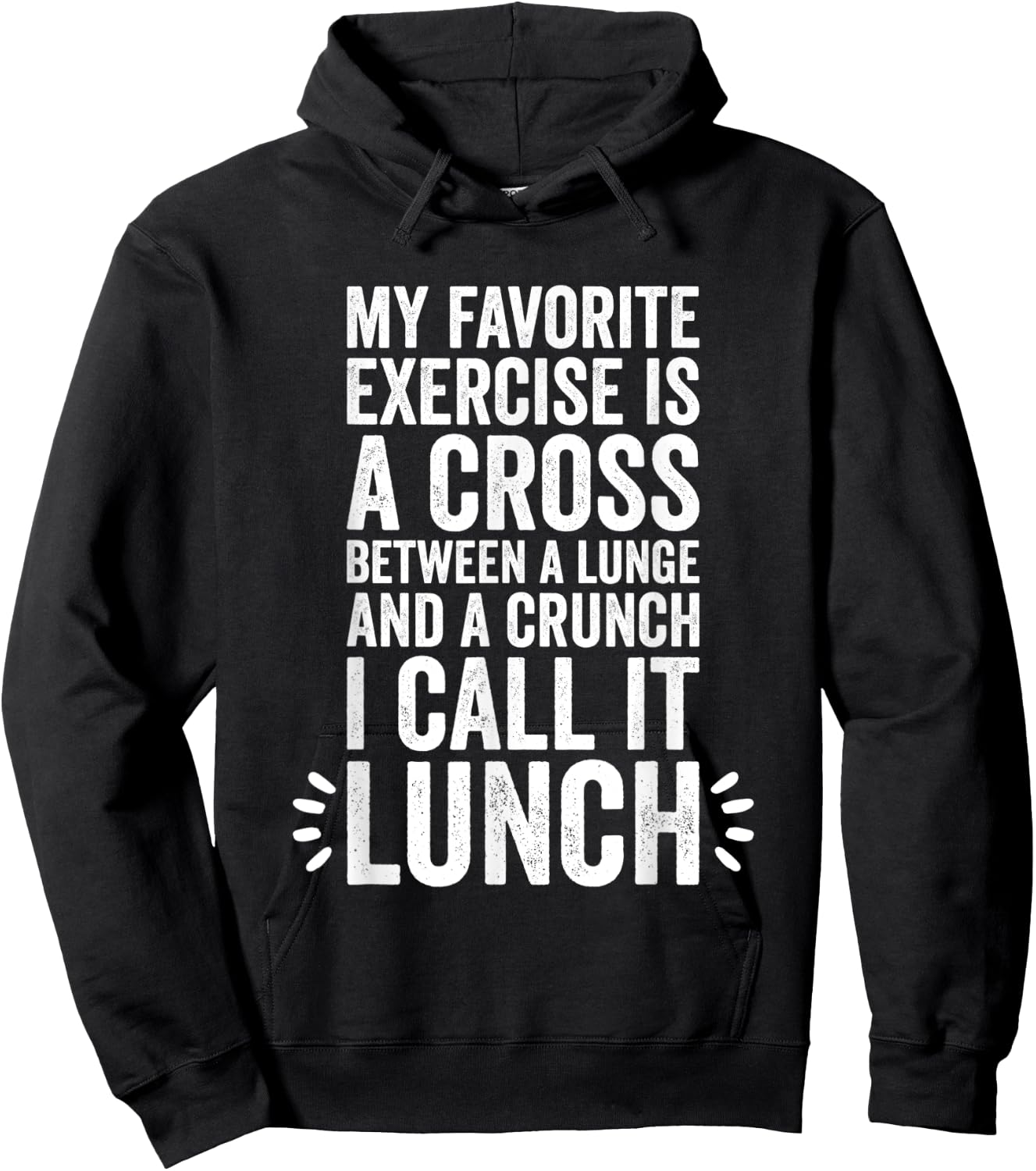 My Favorite Exercise Is A Cross Between A Lunge And A Crunch Hoodie - Hoodie | Black