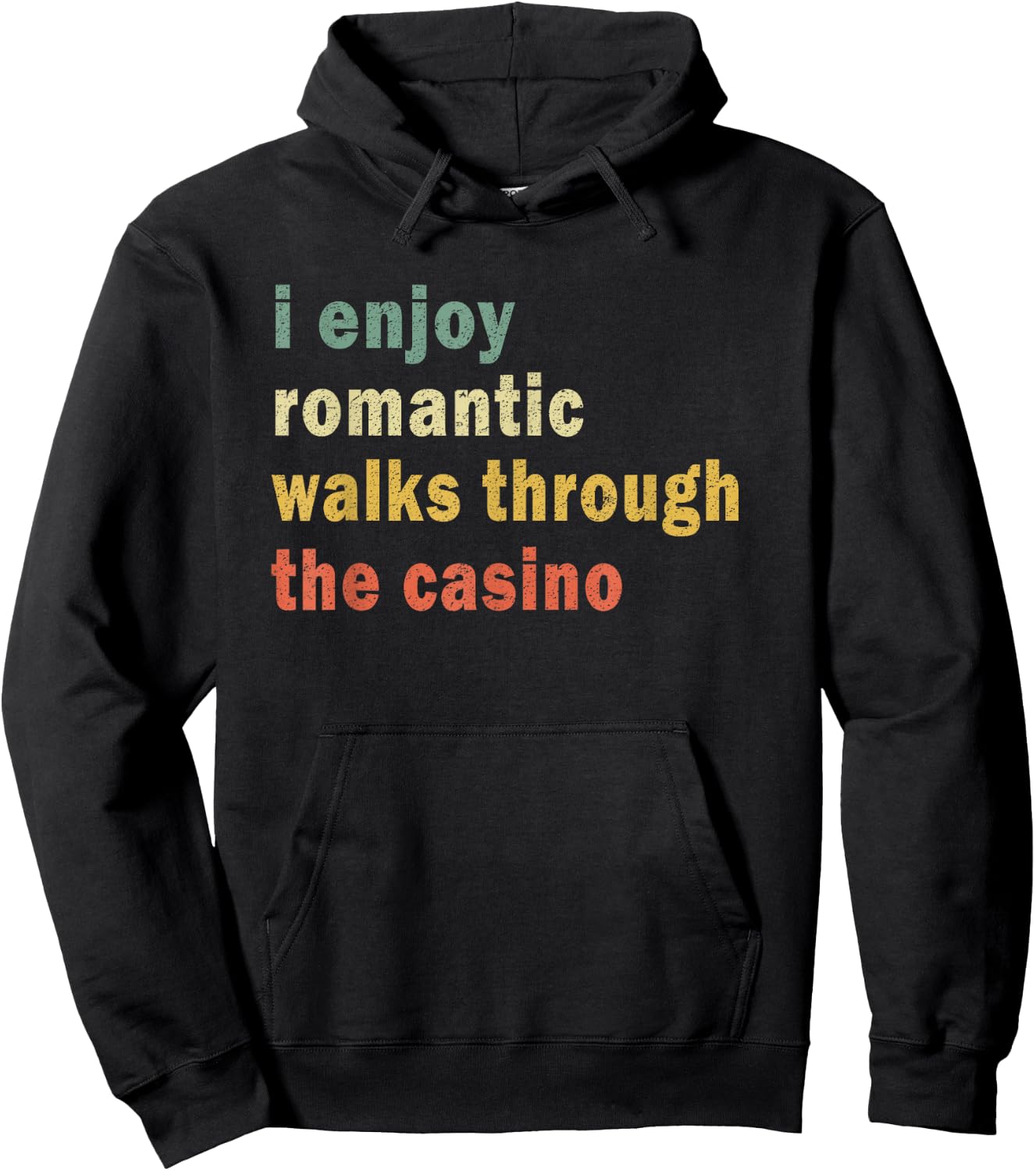 Funny I Enjoy Romantic Walks Through The Casino Cool Gambler Hoodie - Hoodie | Black