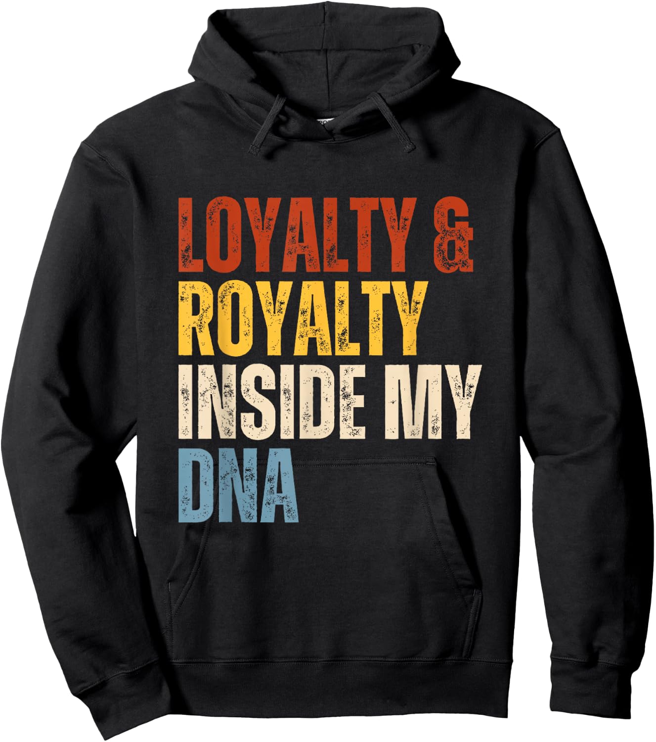 Loyalty and Royalty Inside My DNA Hoodie - Hoodie | Black