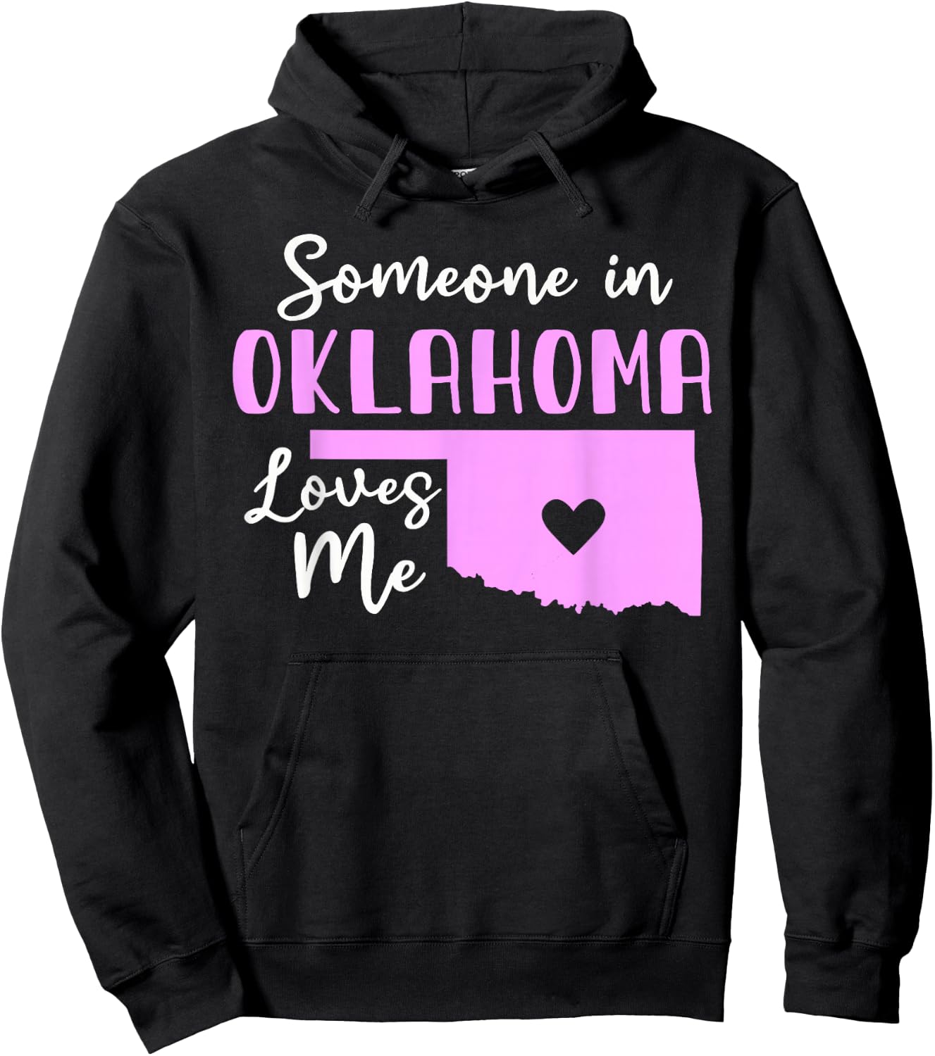 Someone In Oklahoma Loves Me Hoodie - Hoodie | Black