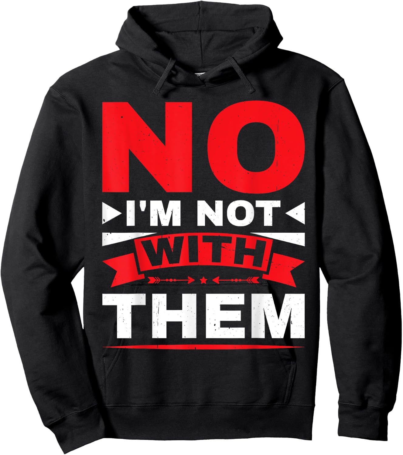 No I'm Not With Them Hoodie - Hoodie | Black