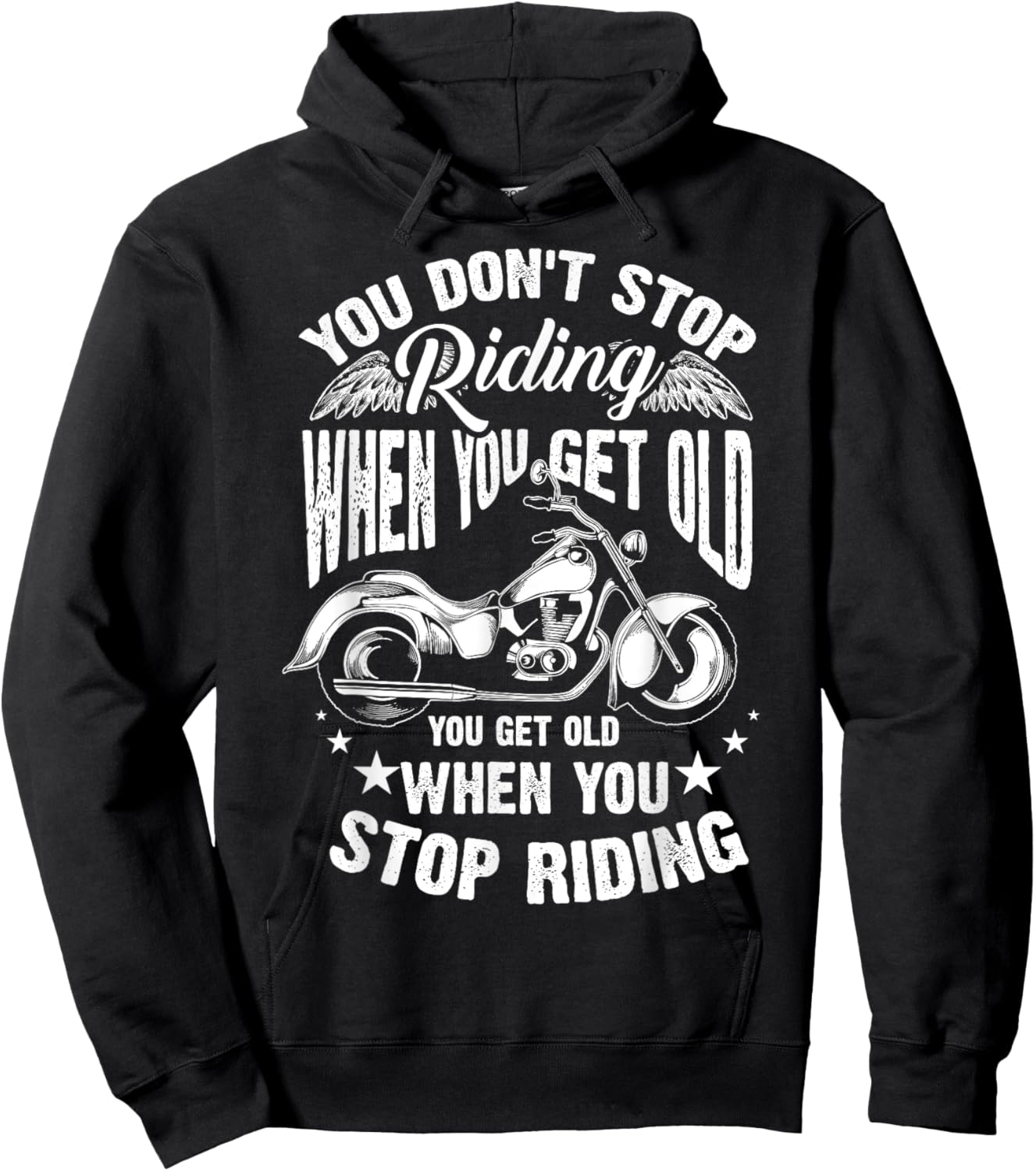 Cute You Don't Stop Riding When You Get Old Shirt Motor Gift Hoodie - Hoodie | Black