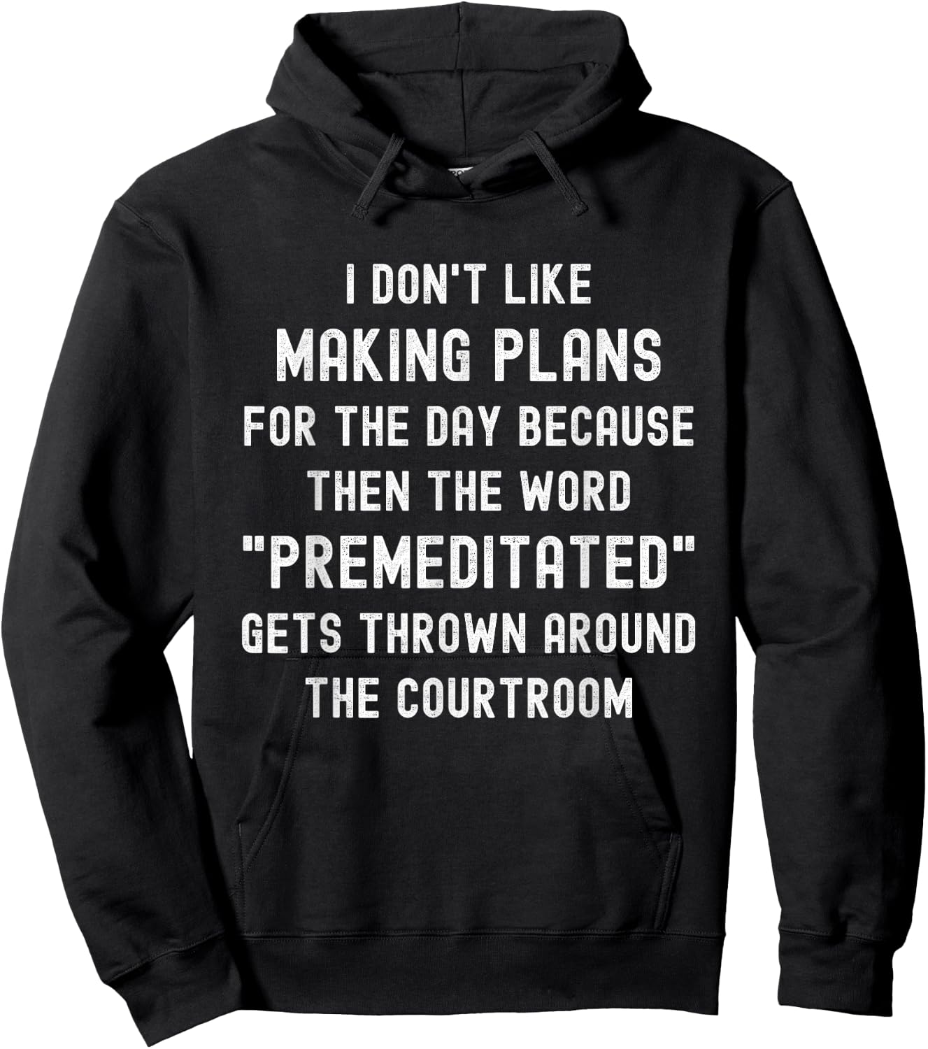 Funny I Don't Like Making Plans For The Day Funny Saying Hoodie - Hoodie | Black