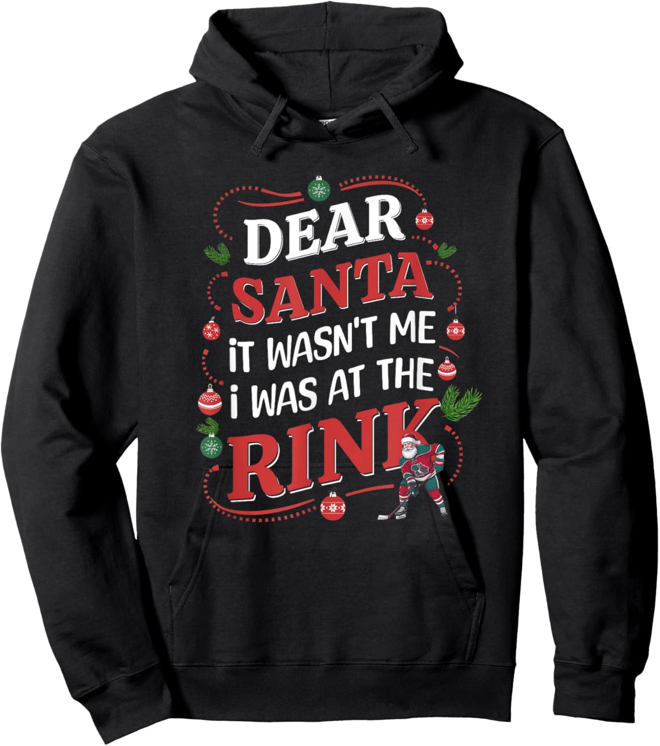 Dear Santa, it wasn't me I was at the rink funny hockey xmas Hoodie - Hoodie | Black