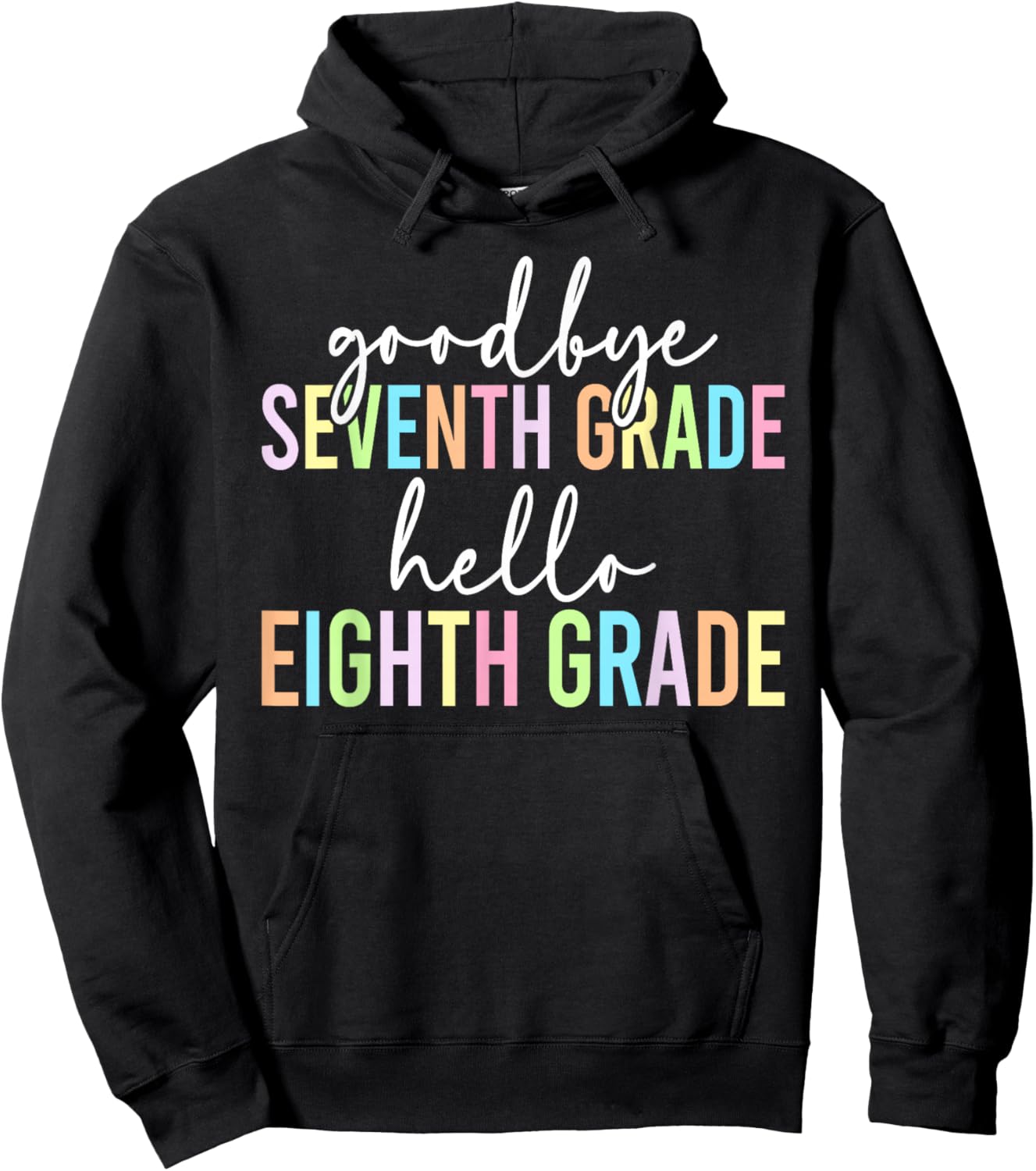 Goodbye 7th Grade Happy Last Day of 7th Grade Graduation Hoodie - Hoodie | Black