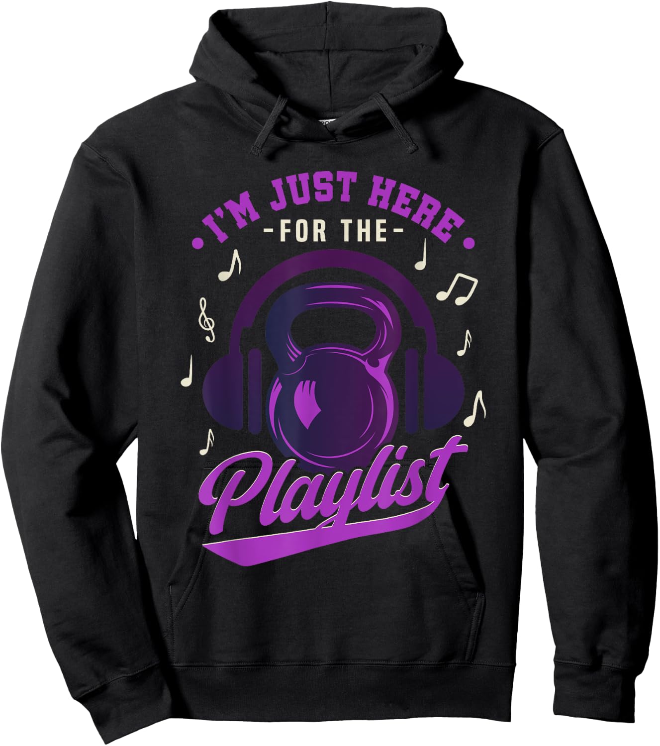 Kettlebell Workout Playlist I'm Just Here For The Playlist Hoodie - Hoodie | Black