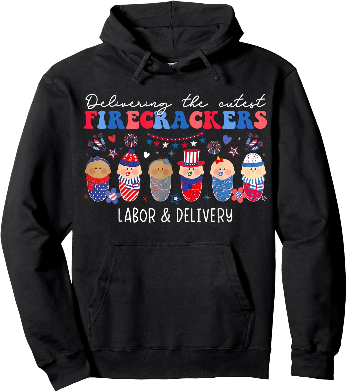 Delivering Cutest Firecrackers Labor & Delivery 4th Of July Men Hoodie - Hoodie | Black