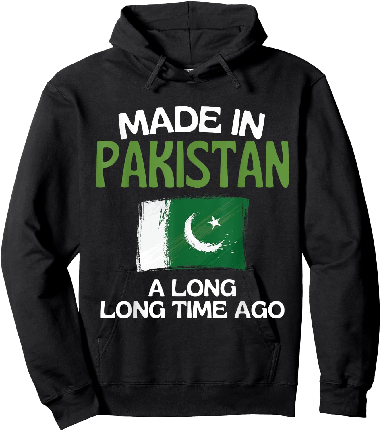 Made In Pakistan A Long Time Ago Funny Pakistani Birthday Hoodie - Hoodie | Black