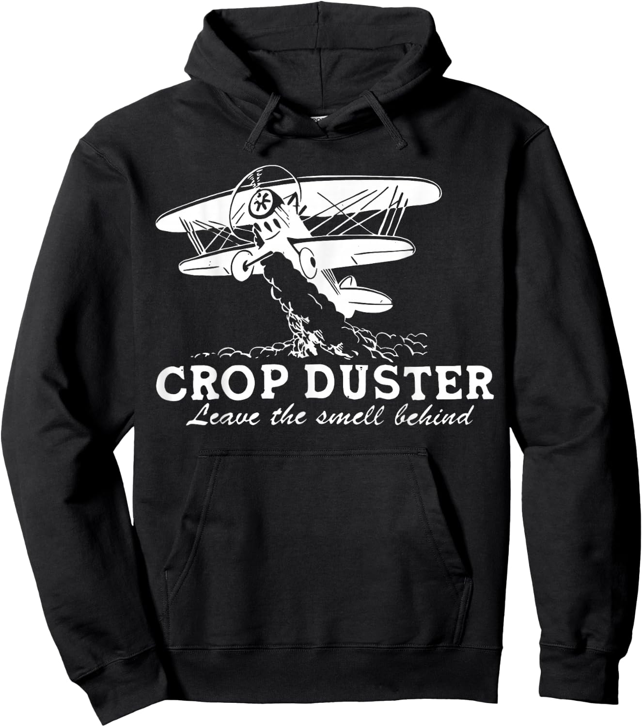 Crop Duster Leave The Smell Behind Plane Aerial Application Hoodie - Hoodie | Black