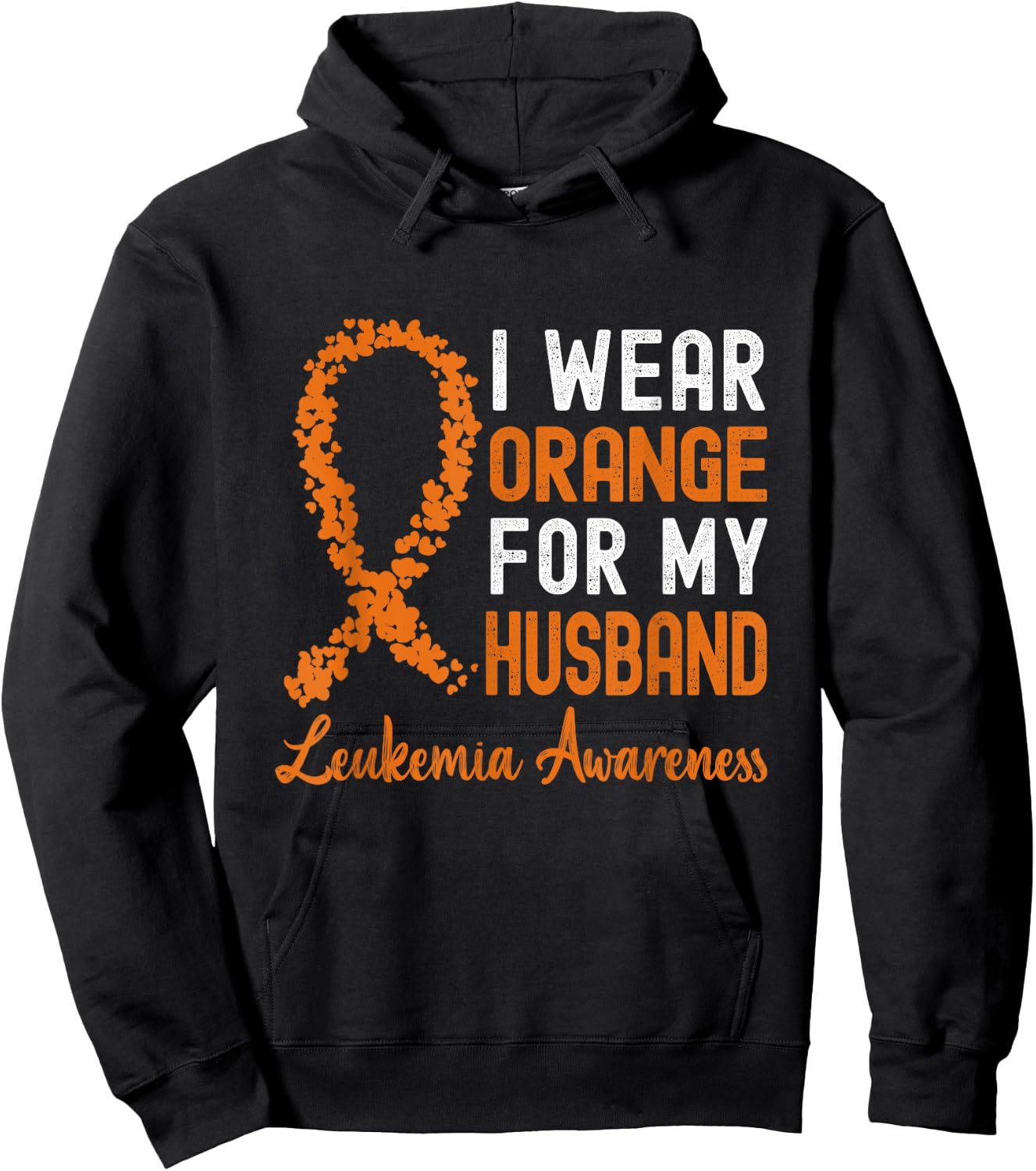 I Wear Orange For My Husband Leukemia Awareness Ribbon Hoodie - Hoodie | Black
