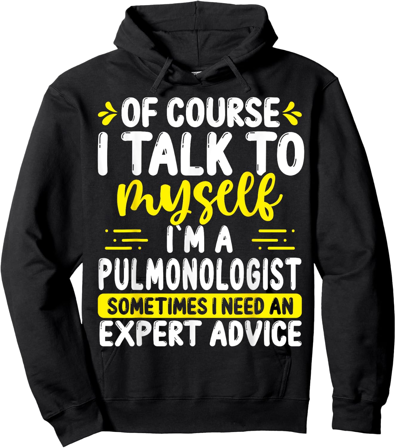 Pulmonologist Appreciation Expert Advice Pulmonary Doctor Hoodie - Hoodie | Black