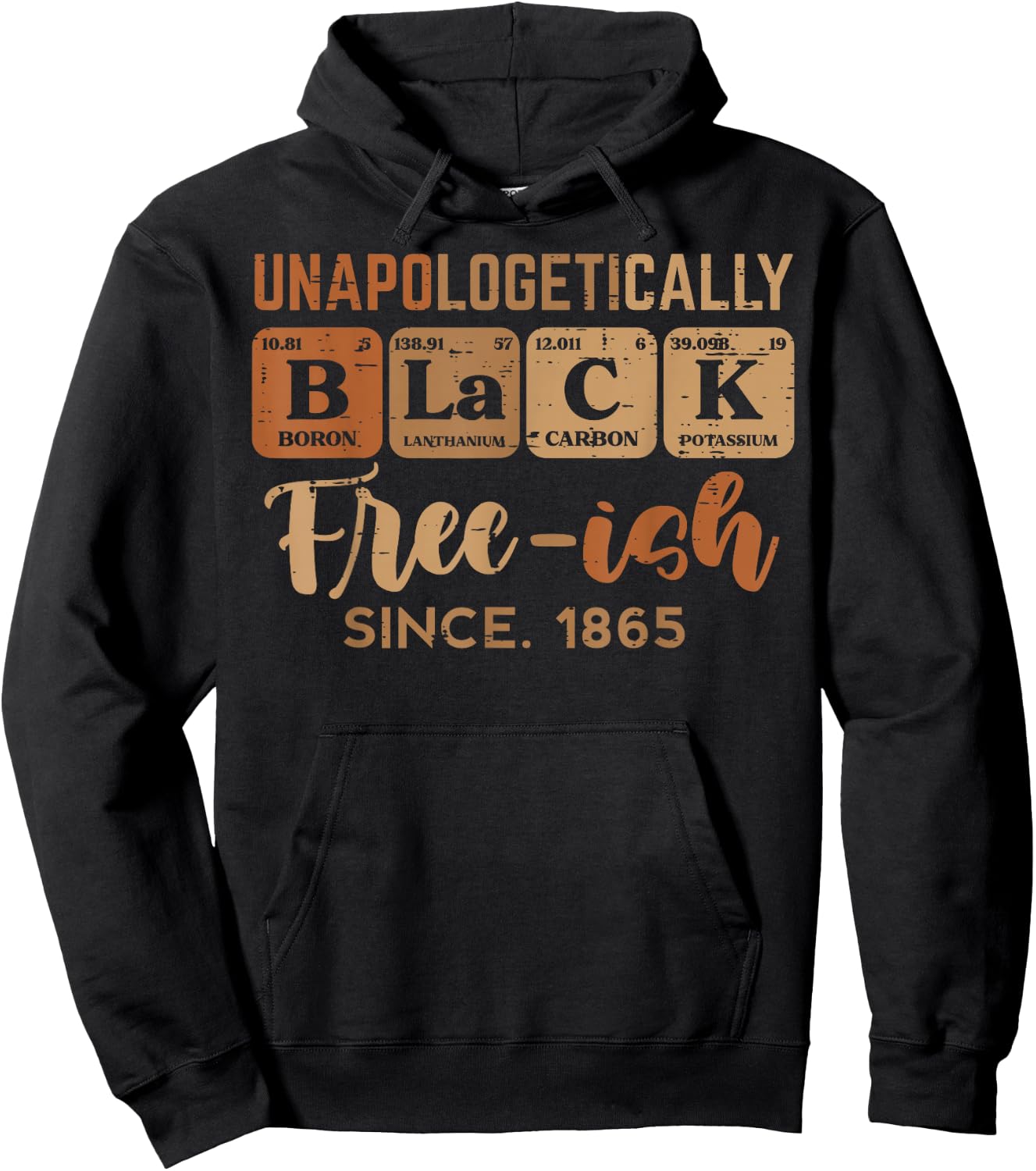 Unapologetically Black Freeish 1865 Juneteenth Men Women Kid Hoodie - Hoodie | Black