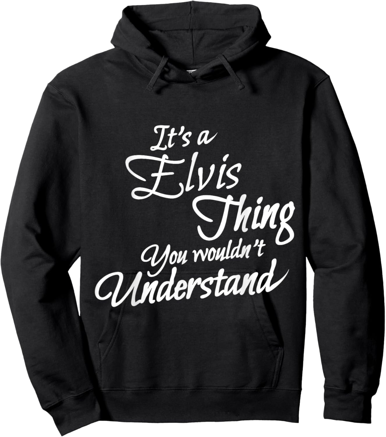 It's A ELVIS Thing, You Wouldn't Understand Hoodie - Hoodie | Black