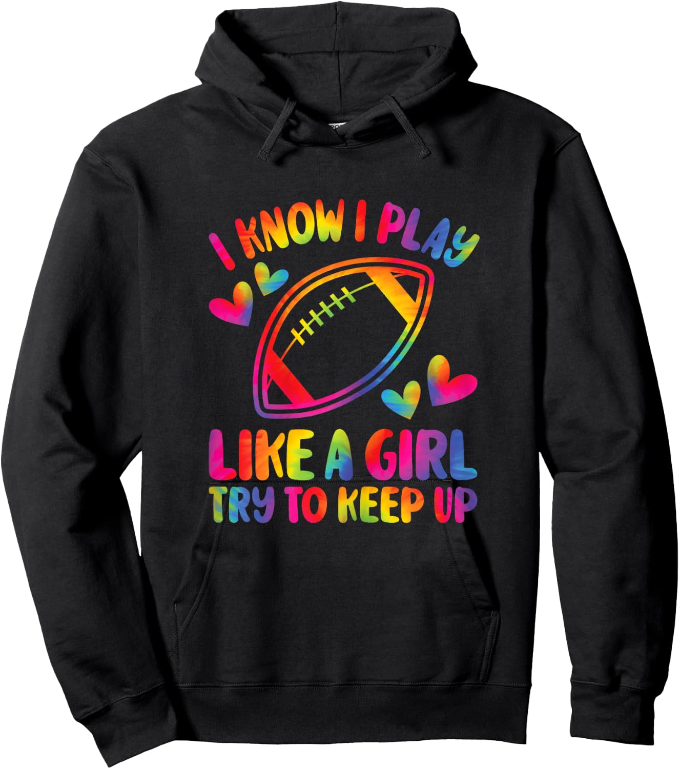 I Know I Play Like A Girl Try To Keep Up American Football Hoodie - Hoodie | Black