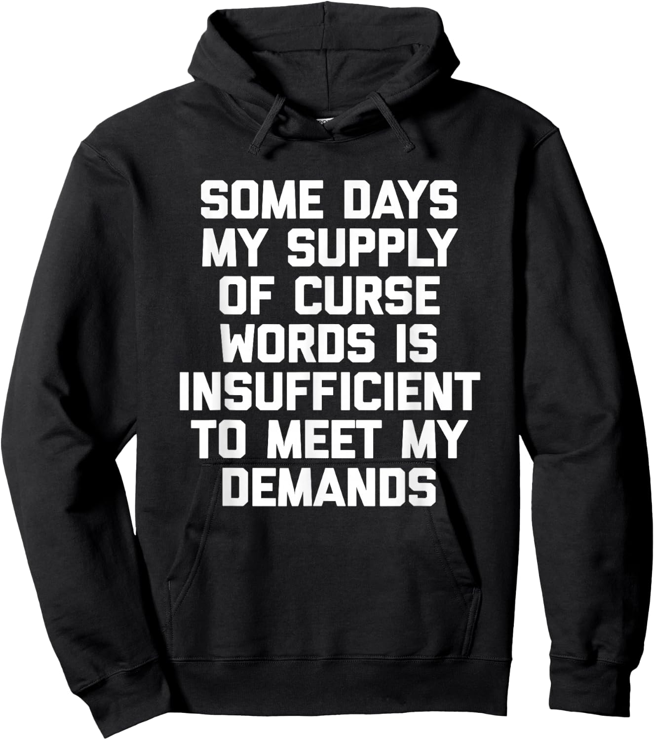 My Supply Of Curse Words Is Insufficient To Meet My Demands Hoodie - Hoodie | Black