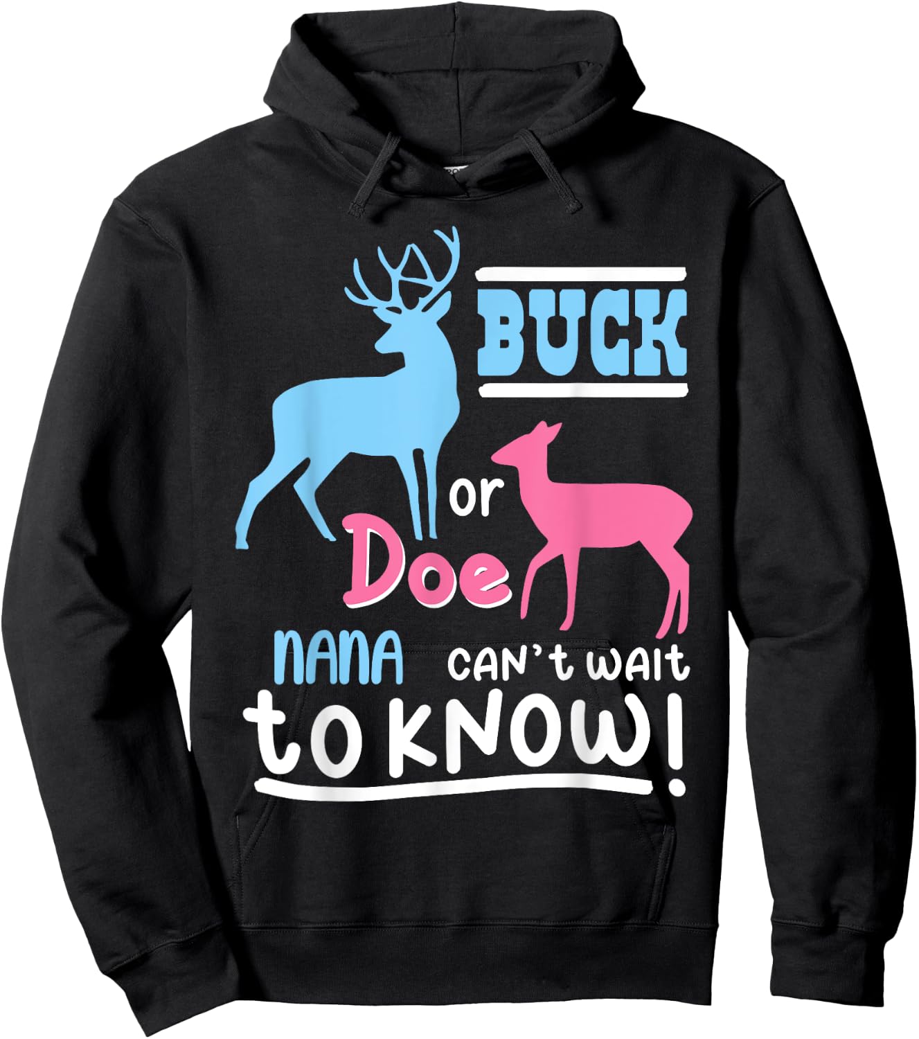 Buck Or Doe NANA Gender Reveal Baby Family Humor Bday Party Hoodie - Hoodie | Black