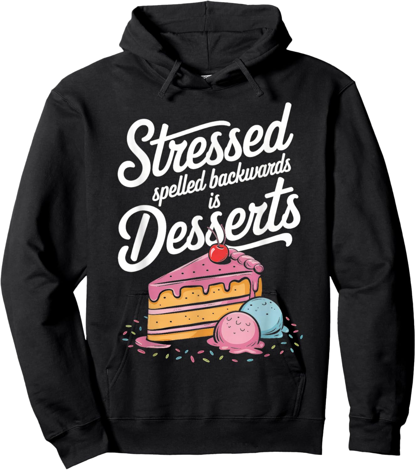 Stressed Spelled Backwards Is Desserts Cooking Hoodie - Hoodie | Black
