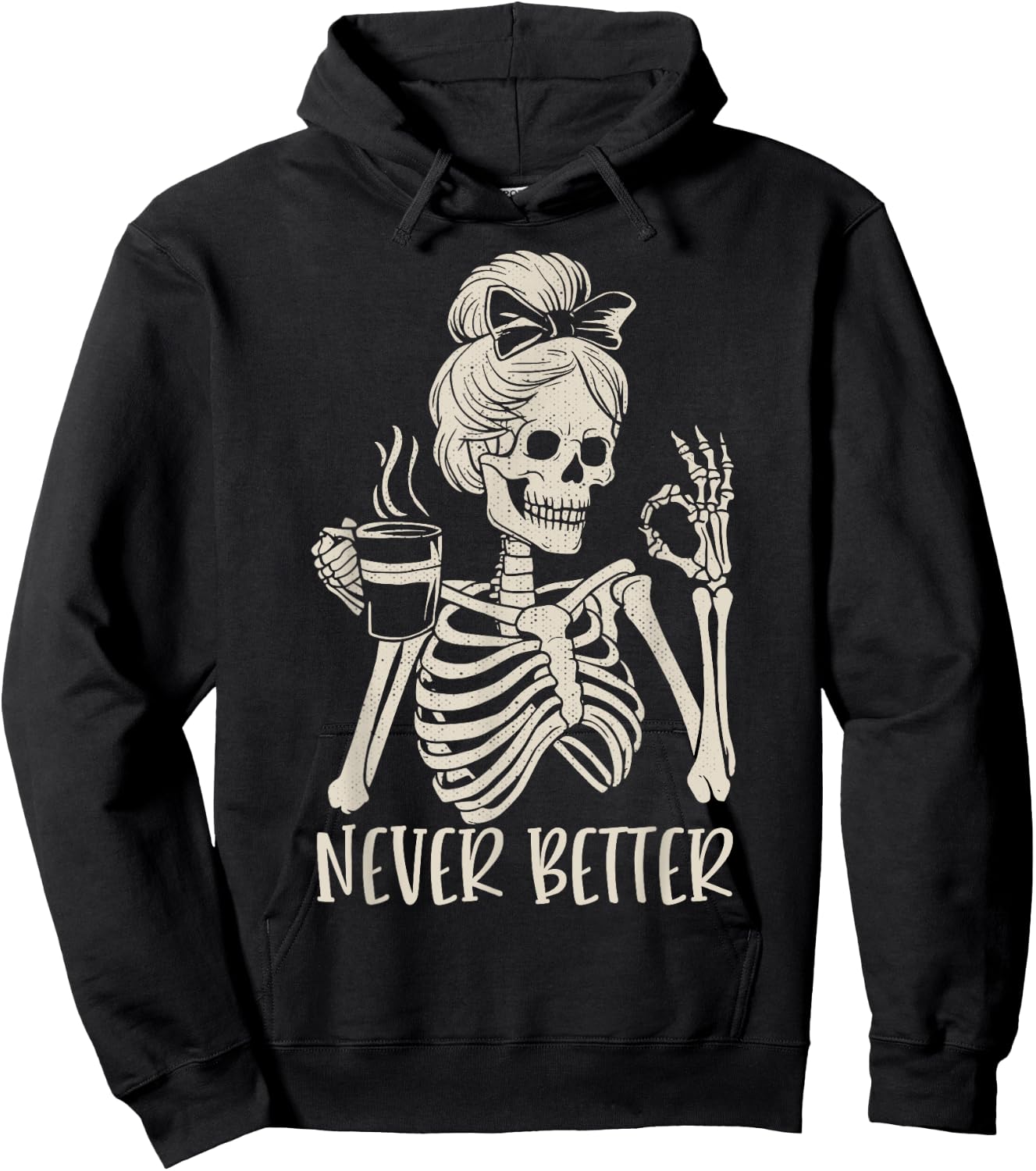 Messy Bun Drinking Coffee Never Better Skeleton Hoodie - Hoodie | Black