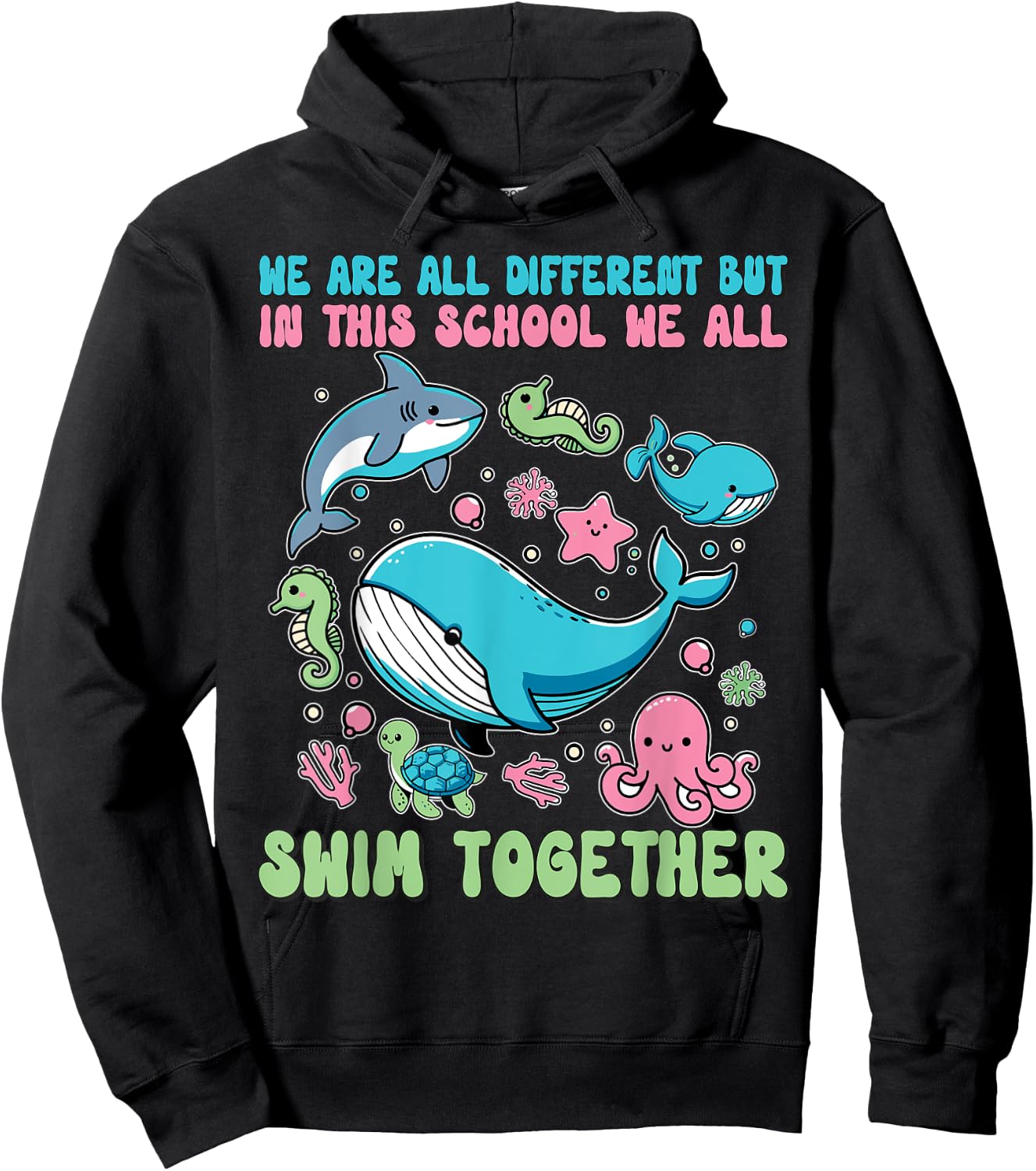 We Are Different But In This School We All Swim Together Hoodie - Hoodie | Black