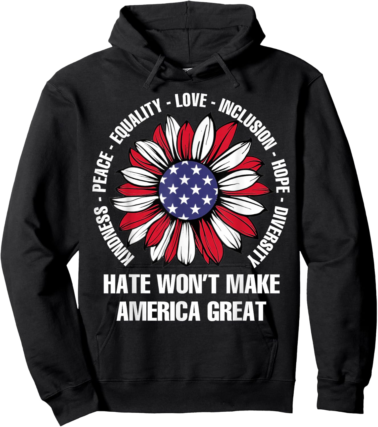 Hate Won't Make America Great Hoodie - Hoodie | Black