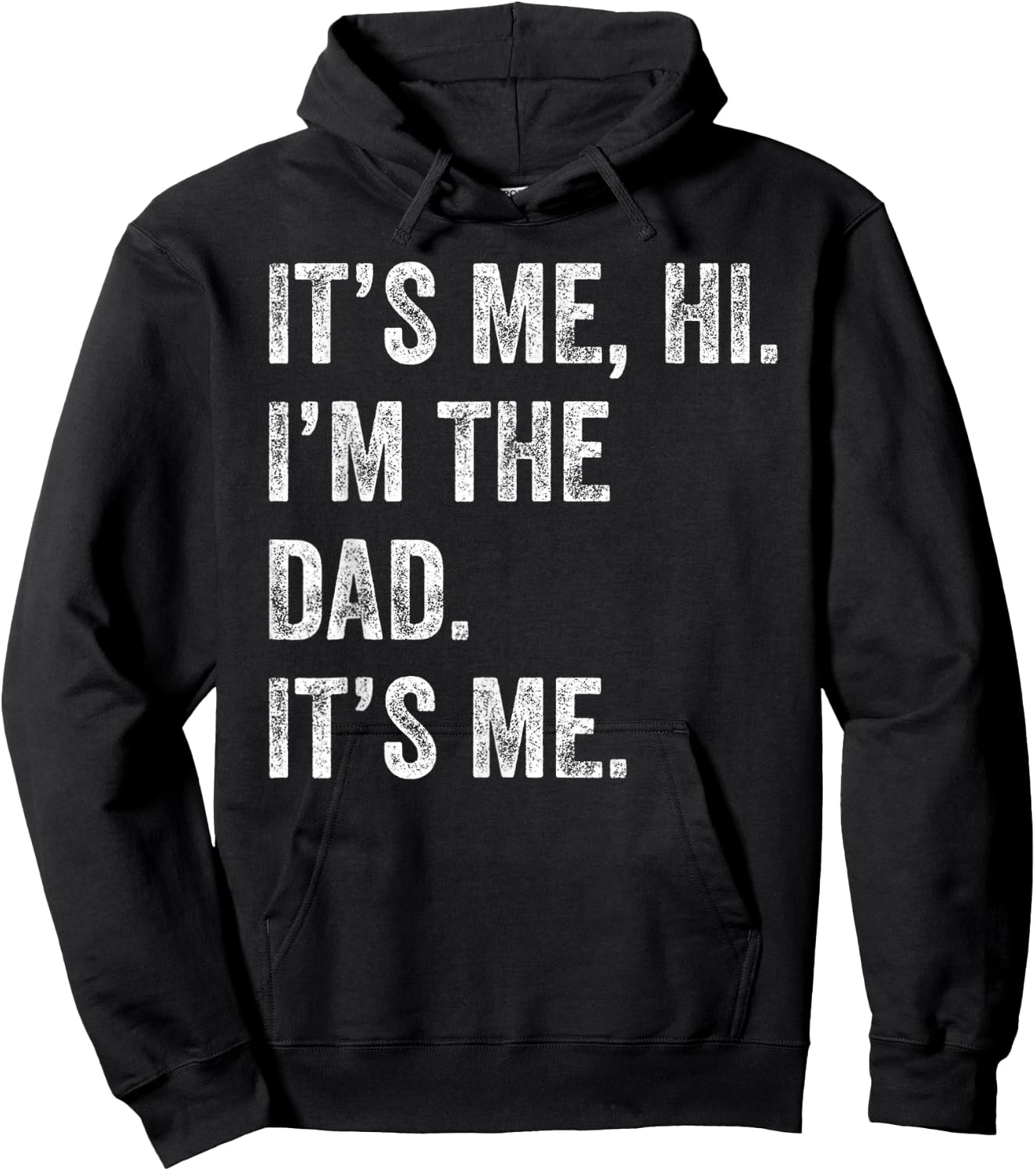 Fathers Day Shirt Funny Its Me Hi I'm The Dad Its Me Men Hoodie - Hoodie | Black