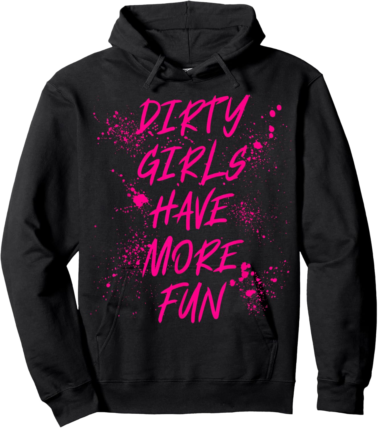 Dirty Girls Have More Fun Mudder Mudding Mud Run Girl Women Hoodie - Hoodie | Black