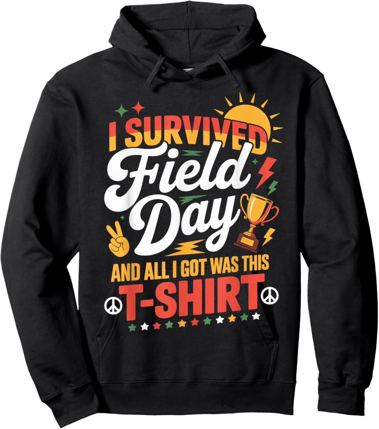 I Survived All I Got Was This School Games Teacher Field Day Hoodie - Hoodie | Black