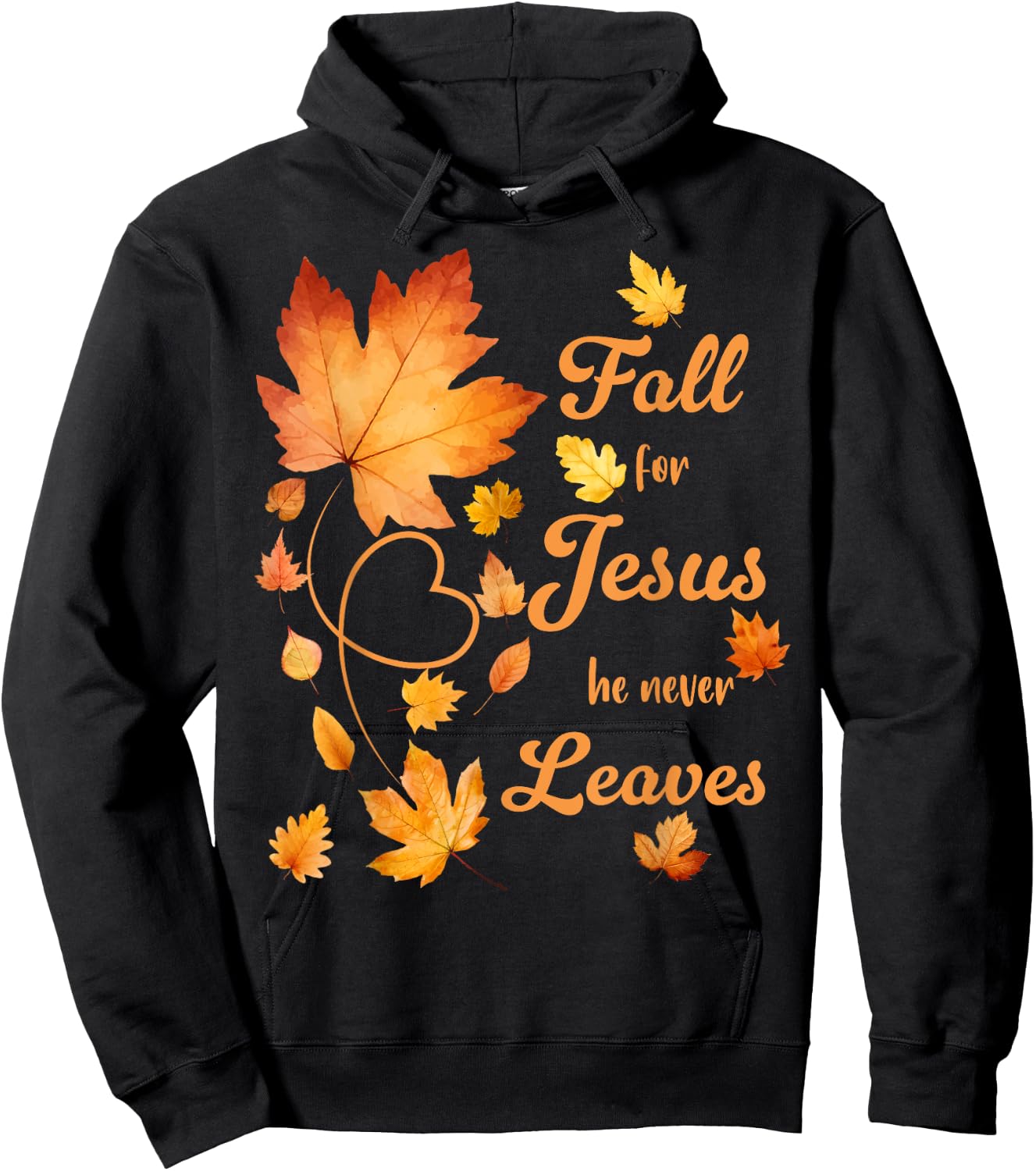 Fall For Jesus He Never Leaves Beautiful Fall Leaves Hoodie - Hoodie | Black