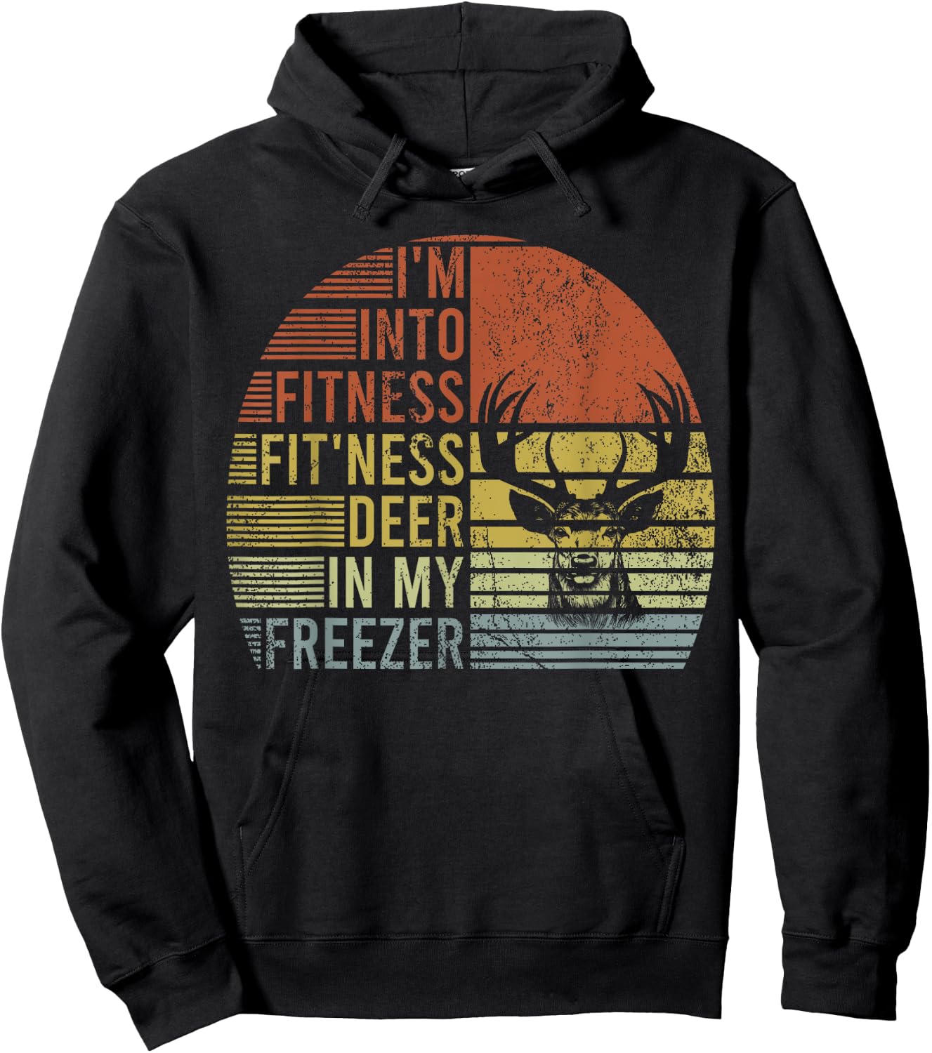 Hunting- I'm Into Fitness Deer Freezer Funny Hunter Dad Hoodie - Hoodie | Black